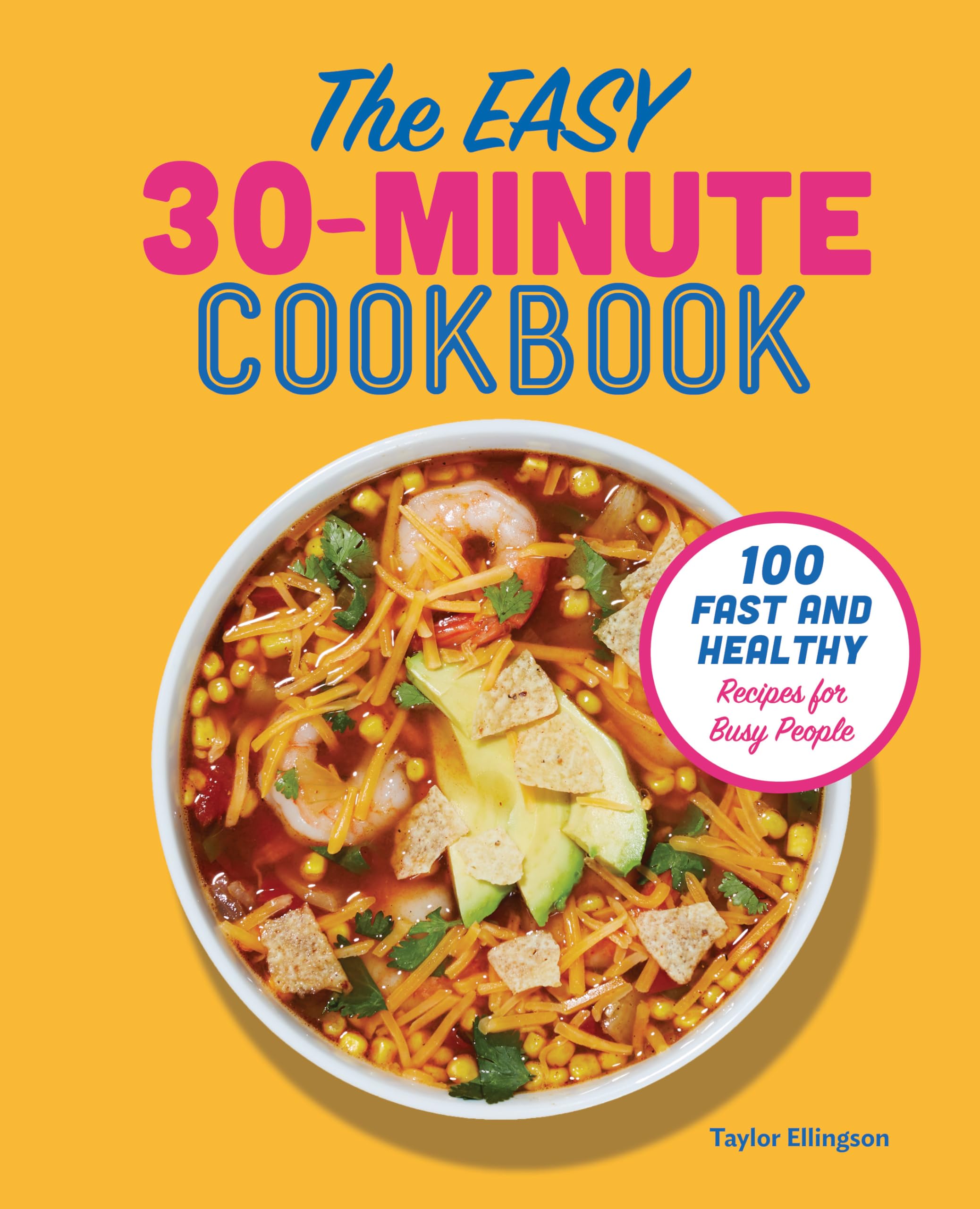 The Easy 30-Minute Cookbook Leisure, Home & Garden