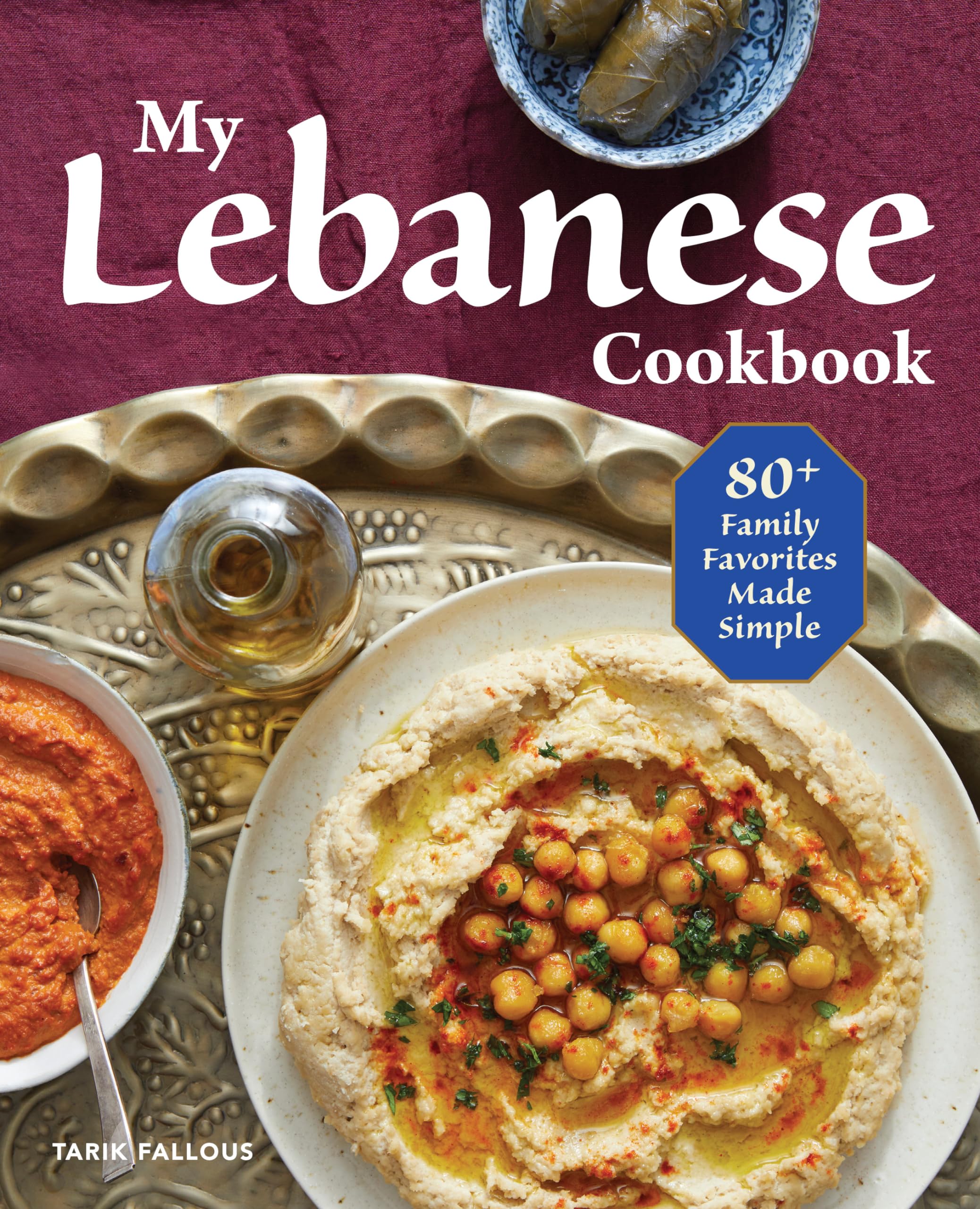 My Lebanese Cookbook: 80+ Family Favorites Made Simple Leisure, Home & Garden