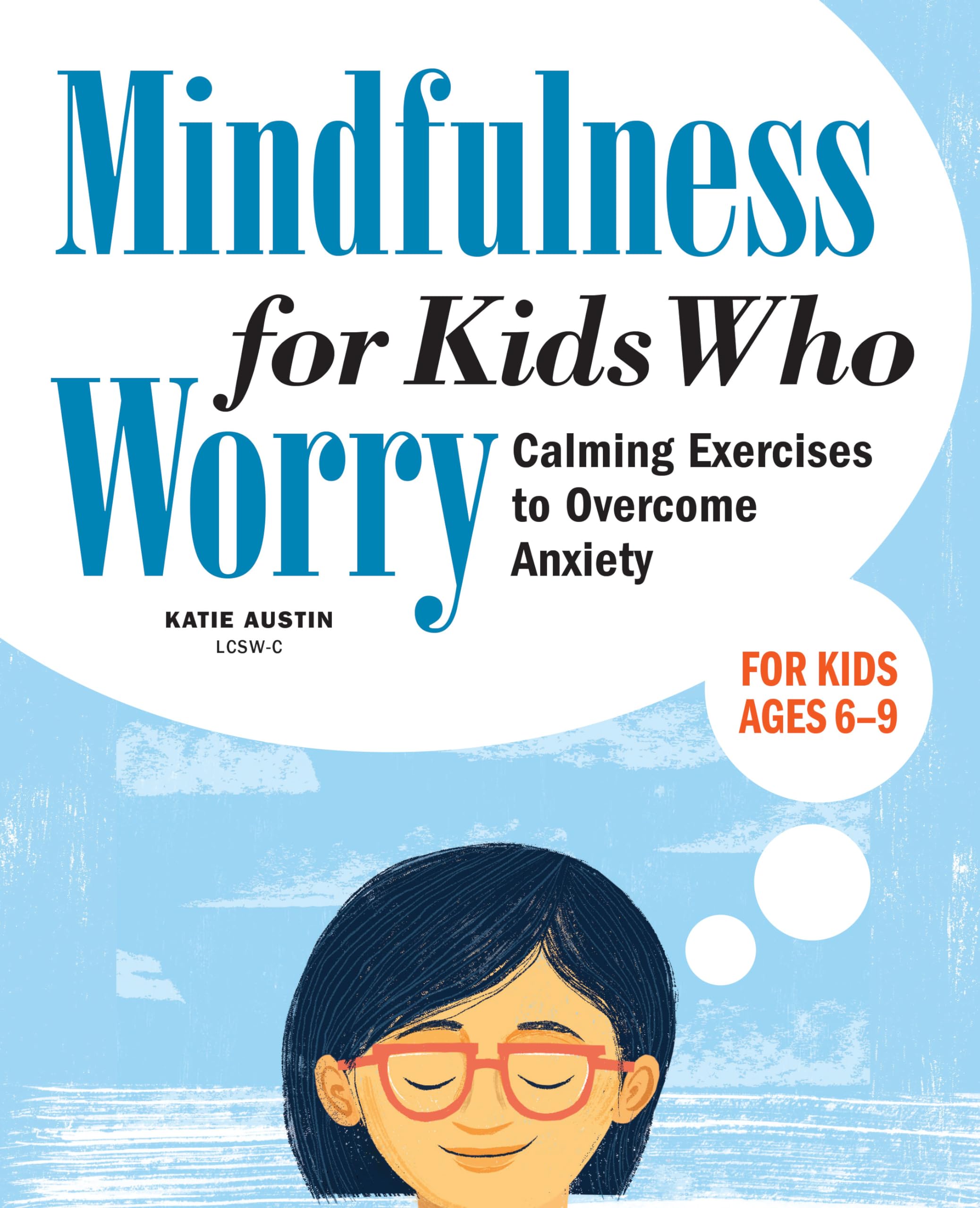 Mindfulness for Kids Who Worry Parents & Children