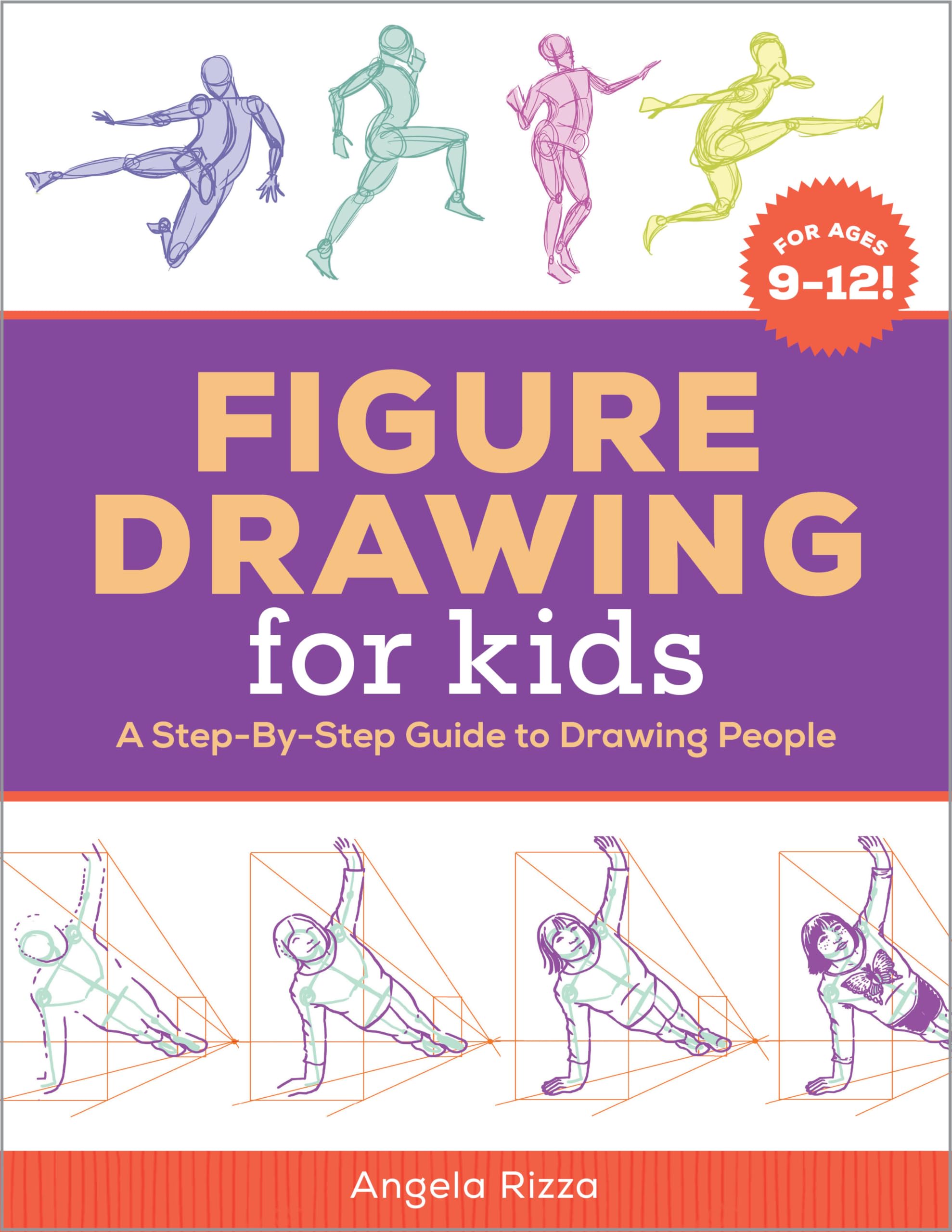 Figure Drawing for Kids: A Step-By-Step Guide to Drawing People book