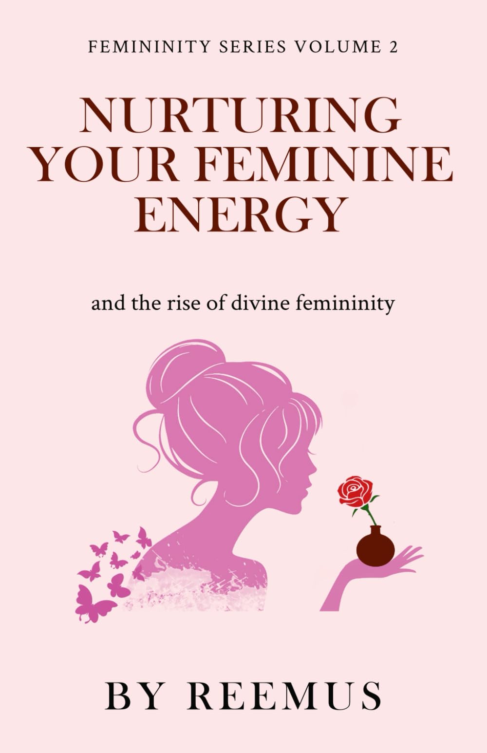 Nurturing Your Feminine Energy: & The Rise of Divine Femininity book