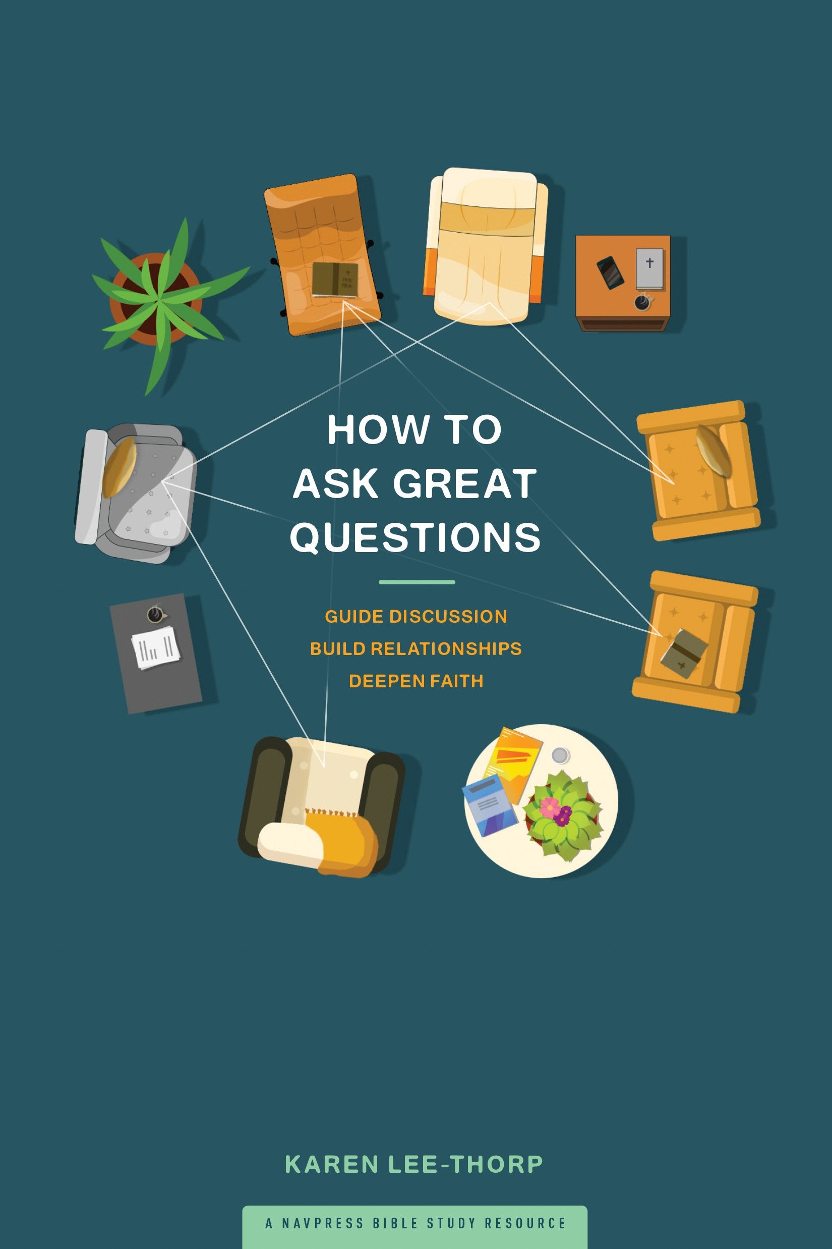 How to Ask Great Questions: Guide Discussion, Build Relationships, Deepen Faith: Guide Your Group to Discovery With These Proven Techniques Social Sciences