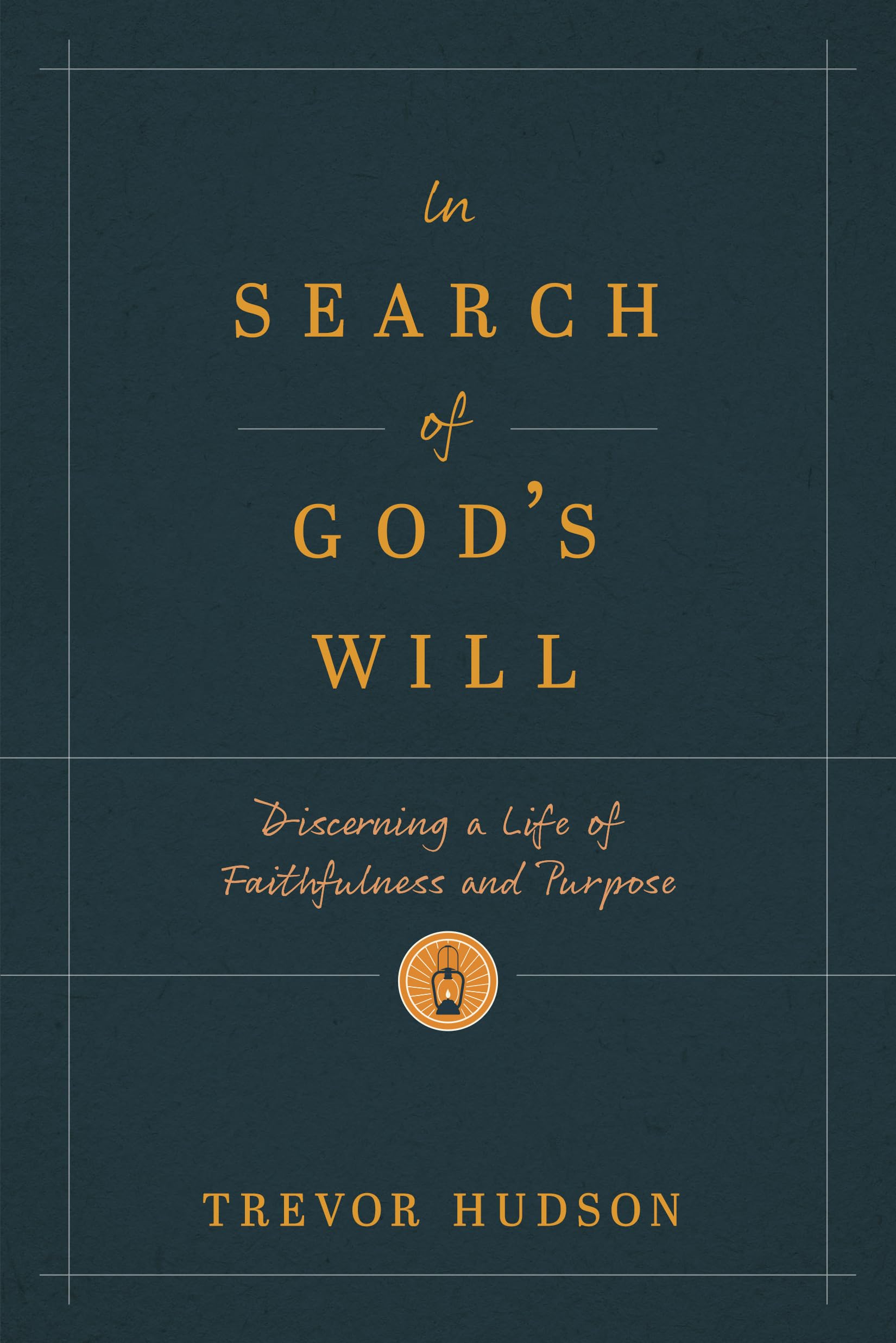 In Search of God’s Will: Discerning a Life of Faithfulness and Purpose Religion & Esotericism