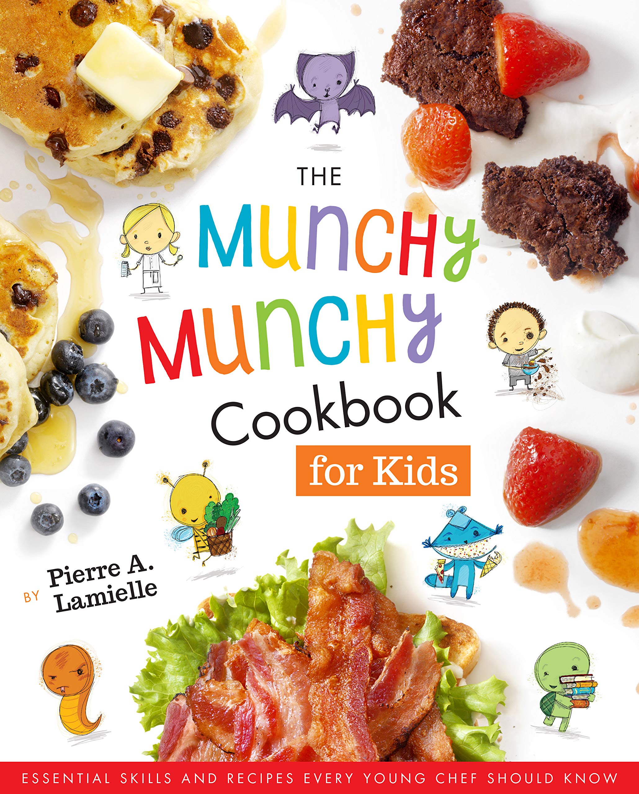 The Munchy Munchy Cookbook for Kids: Essential Skills and Recipes Every Young Chef Should Know book