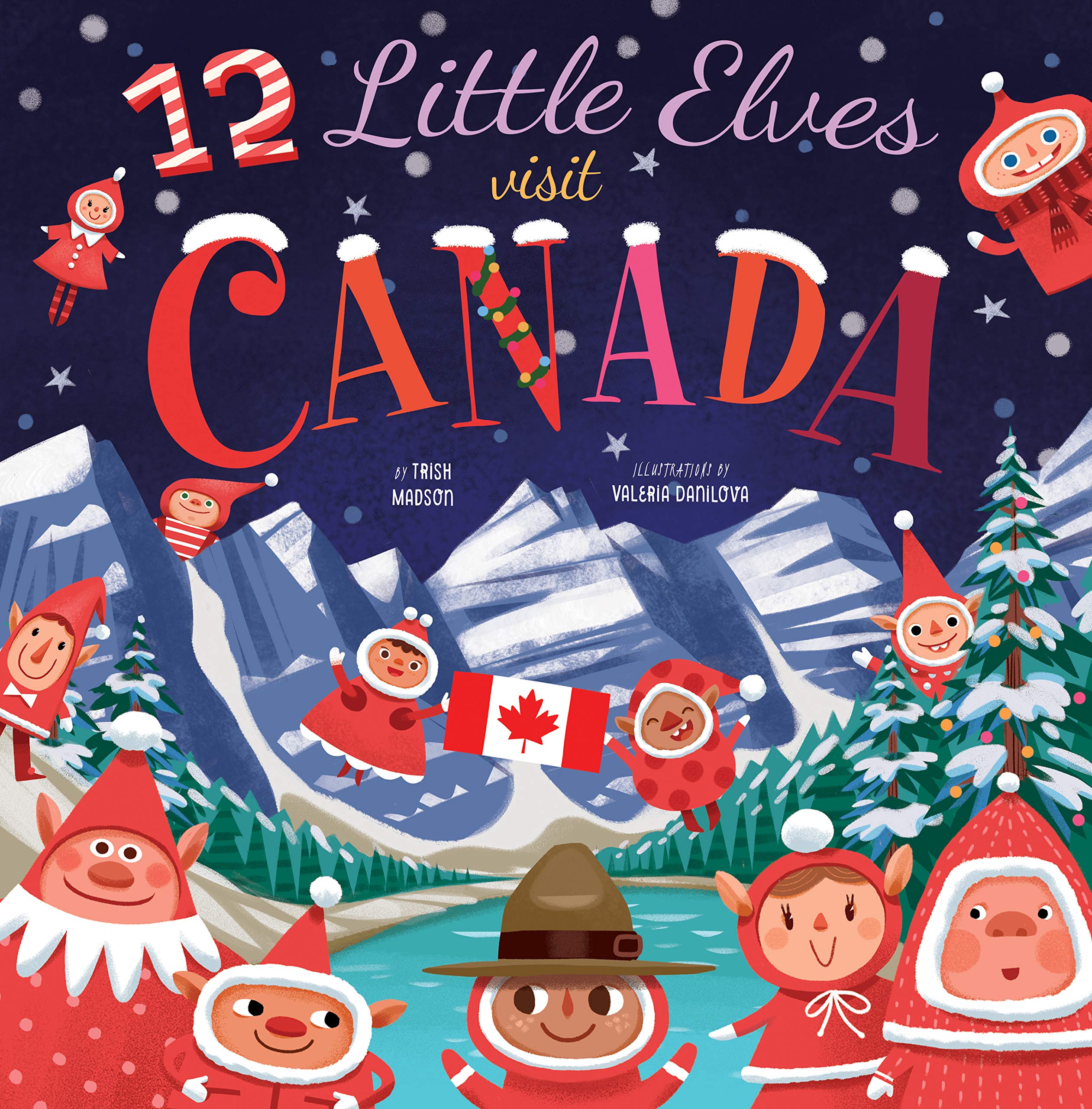 12 Little Elves Visit Canada: Volume 5 (12 Little Elves, 5, Band 5) Non-fiction