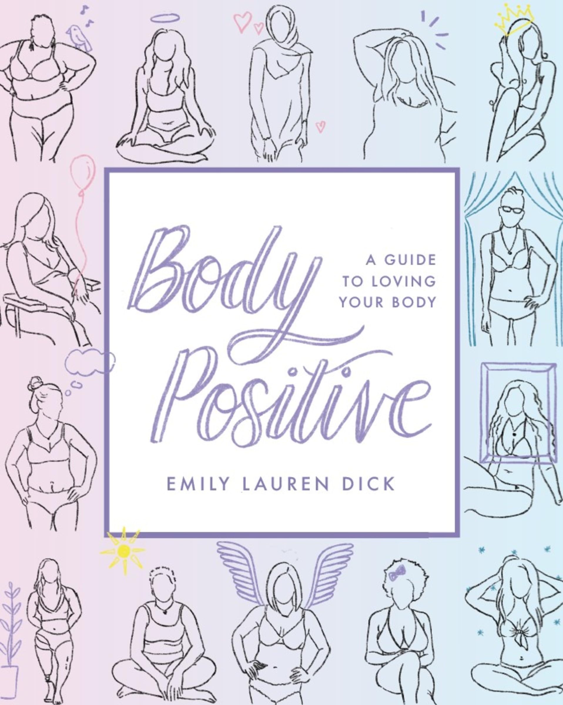 Body Positive: A Guide to Loving Your Body book