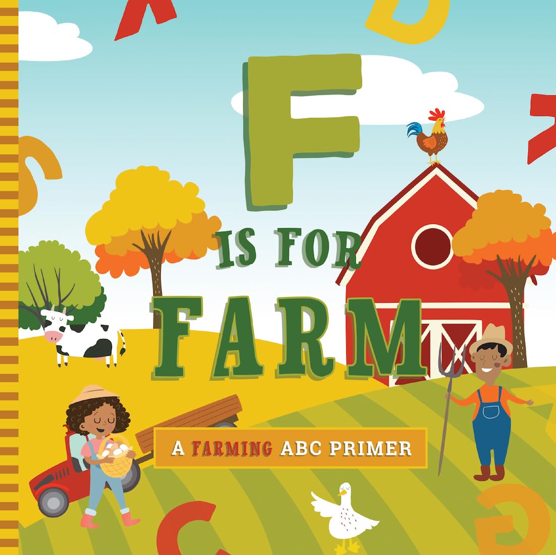 F Is for Farm: A Farming ABC Primer Non-fiction