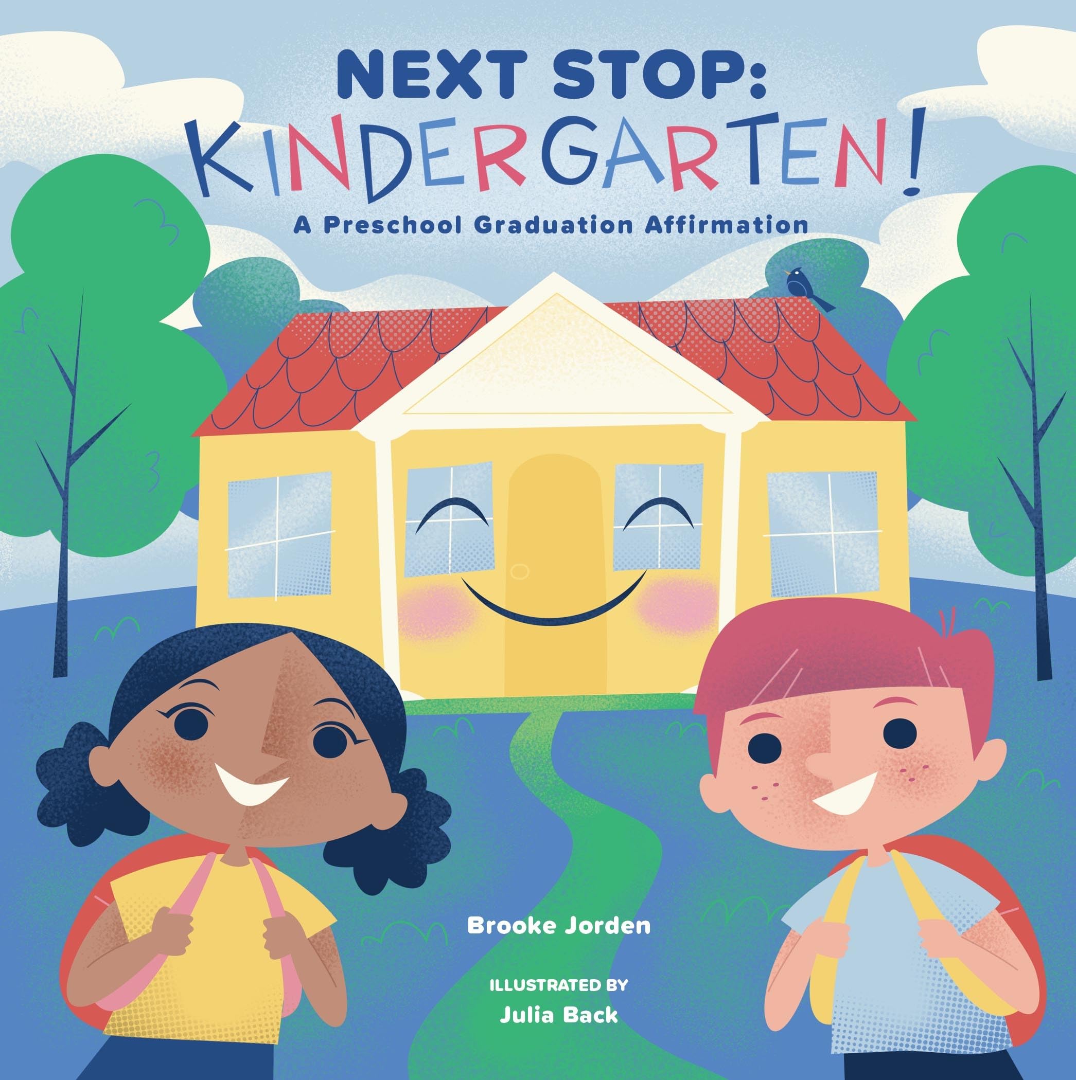 Next Stop: Kindergarten!: A Preschool Graduation Affirmation Non-fiction
