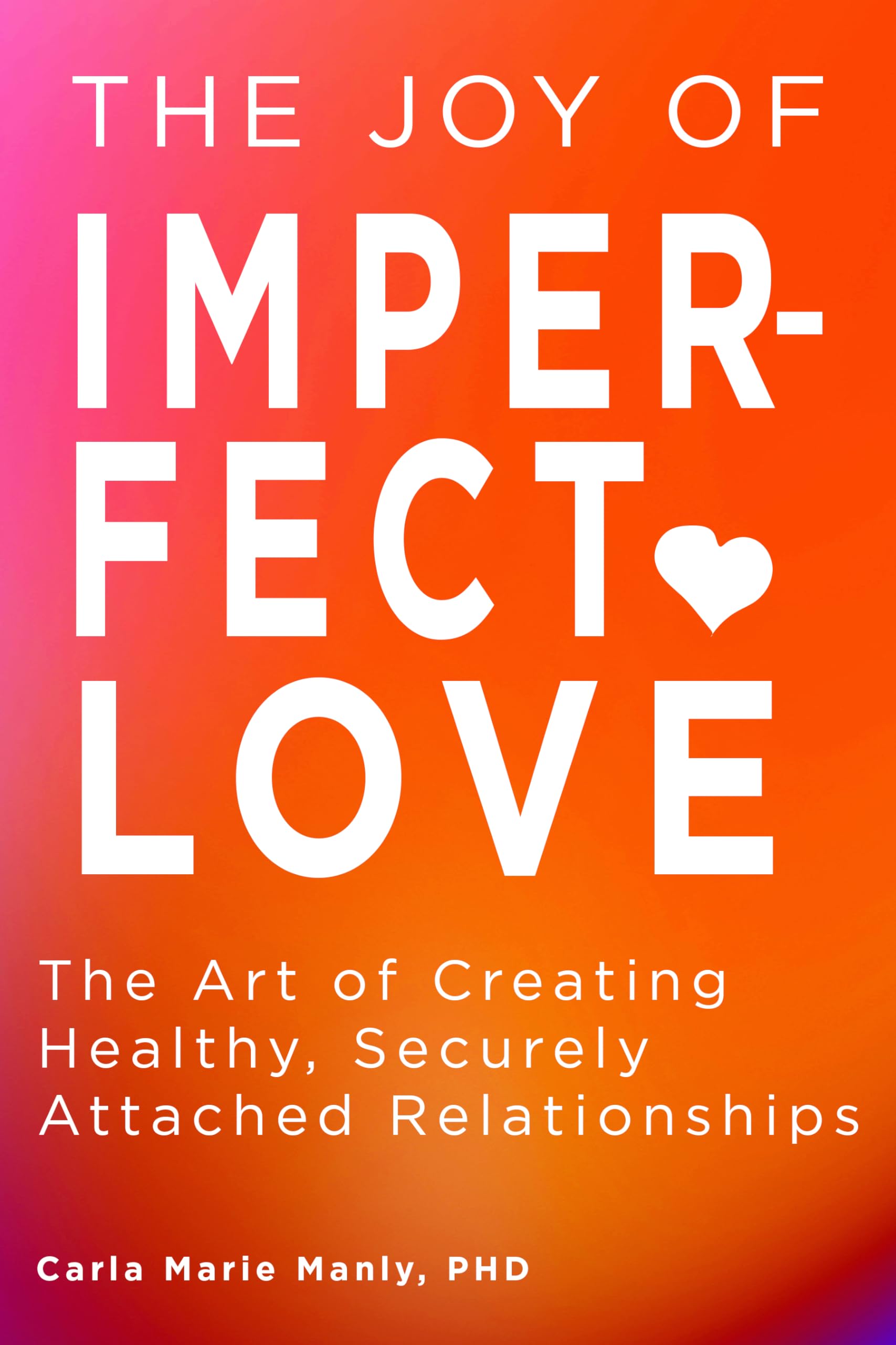 The Joy of Imperfect Love Business, Finance & Career