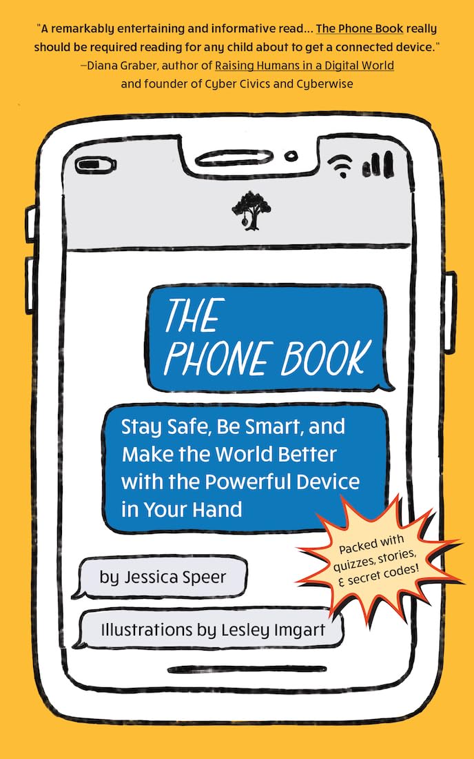 The Phone Book: Stay Safe, Be Smart, and Make the World Better with the Powerful Device in Your Hand Non-fiction