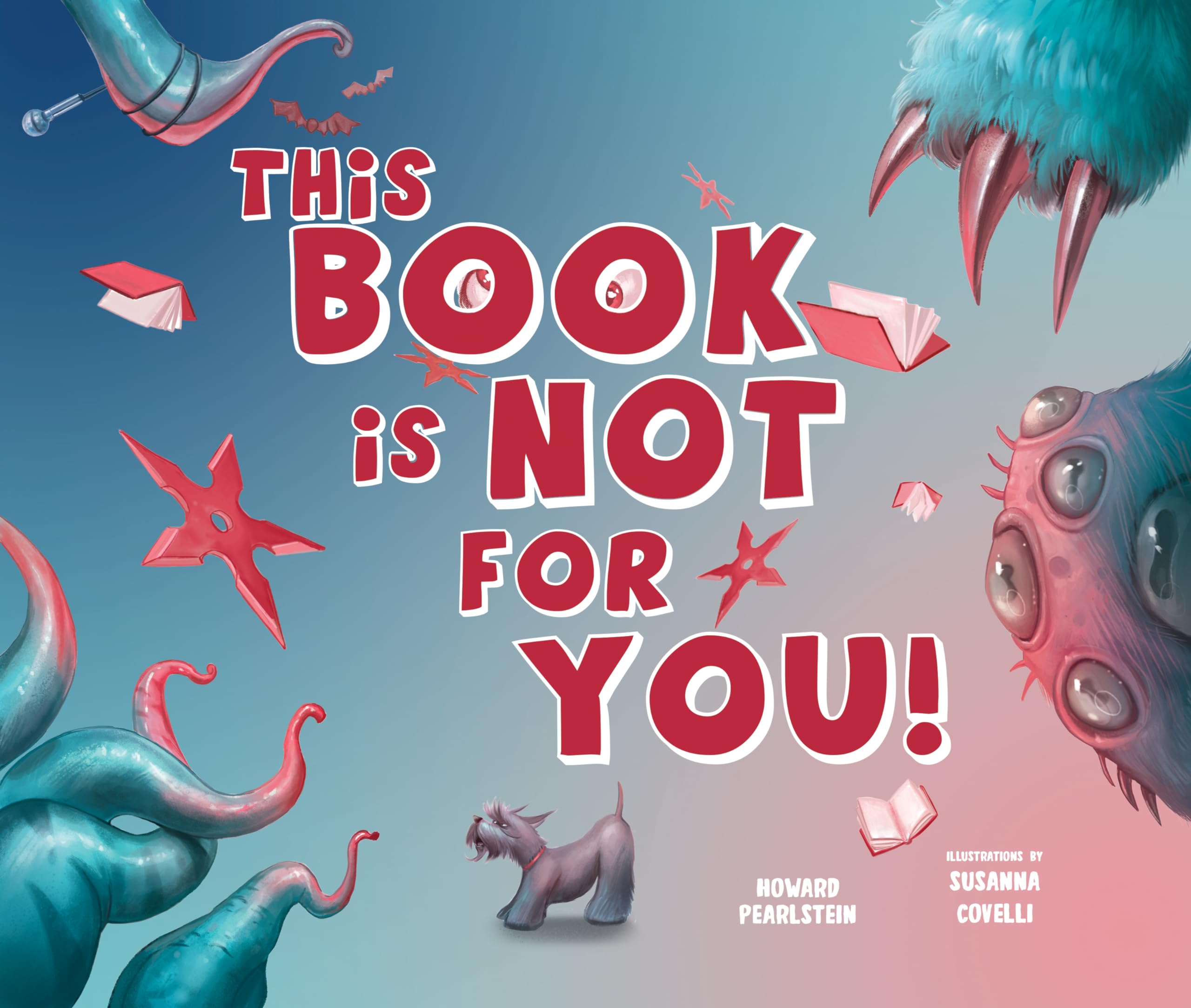 This Book Is Not for You: A Picture Book Without Any Ninjas, Zombies, or Aliens Novels & Short Stories