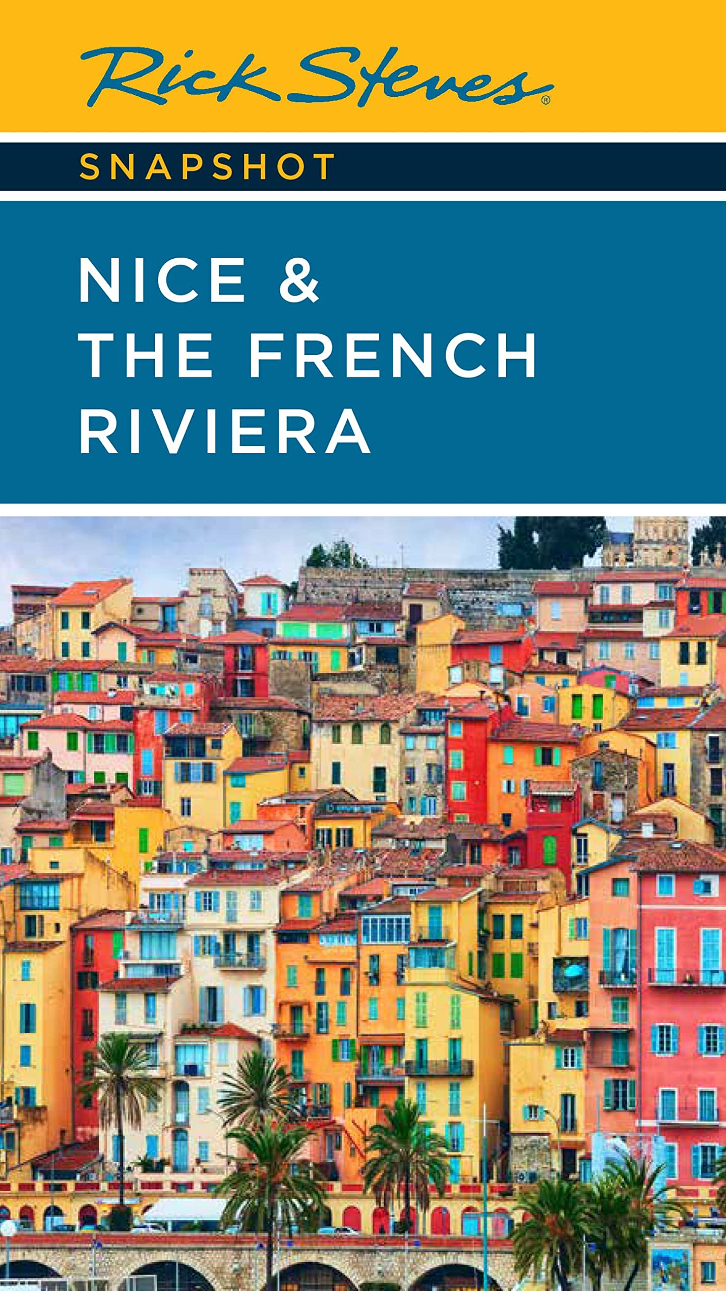 Rick Steves Snapshot Nice & the French Riviera Leisure, Home & Garden