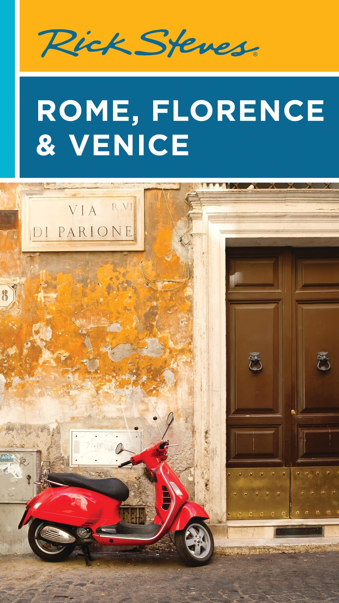 Rick Steves Rome, Florence & Venice (Rick Steves Travel Guide) Leisure, Home & Garden