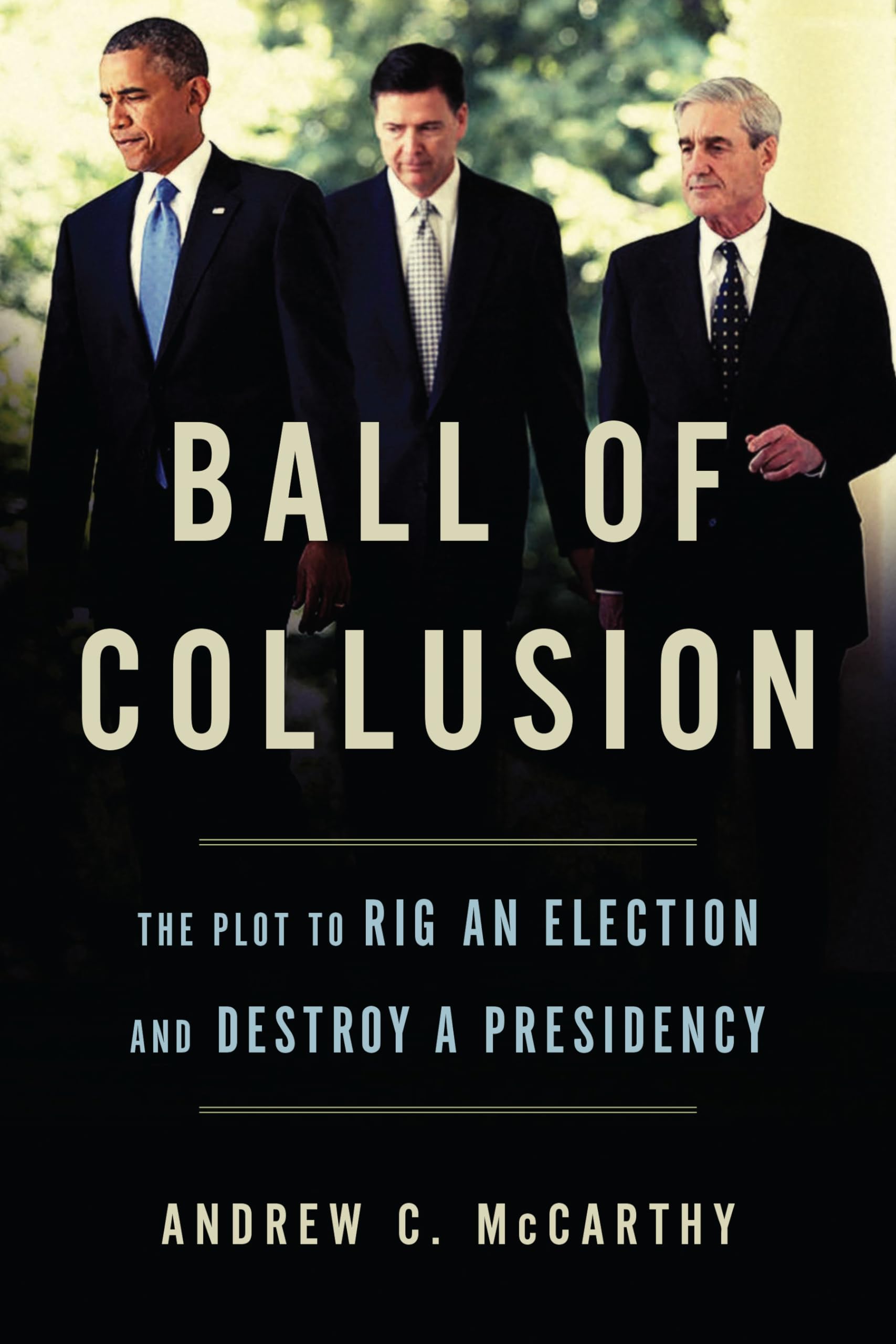 Ball of Collusion: The Plot to Rig an Election and Destroy a Presidency book