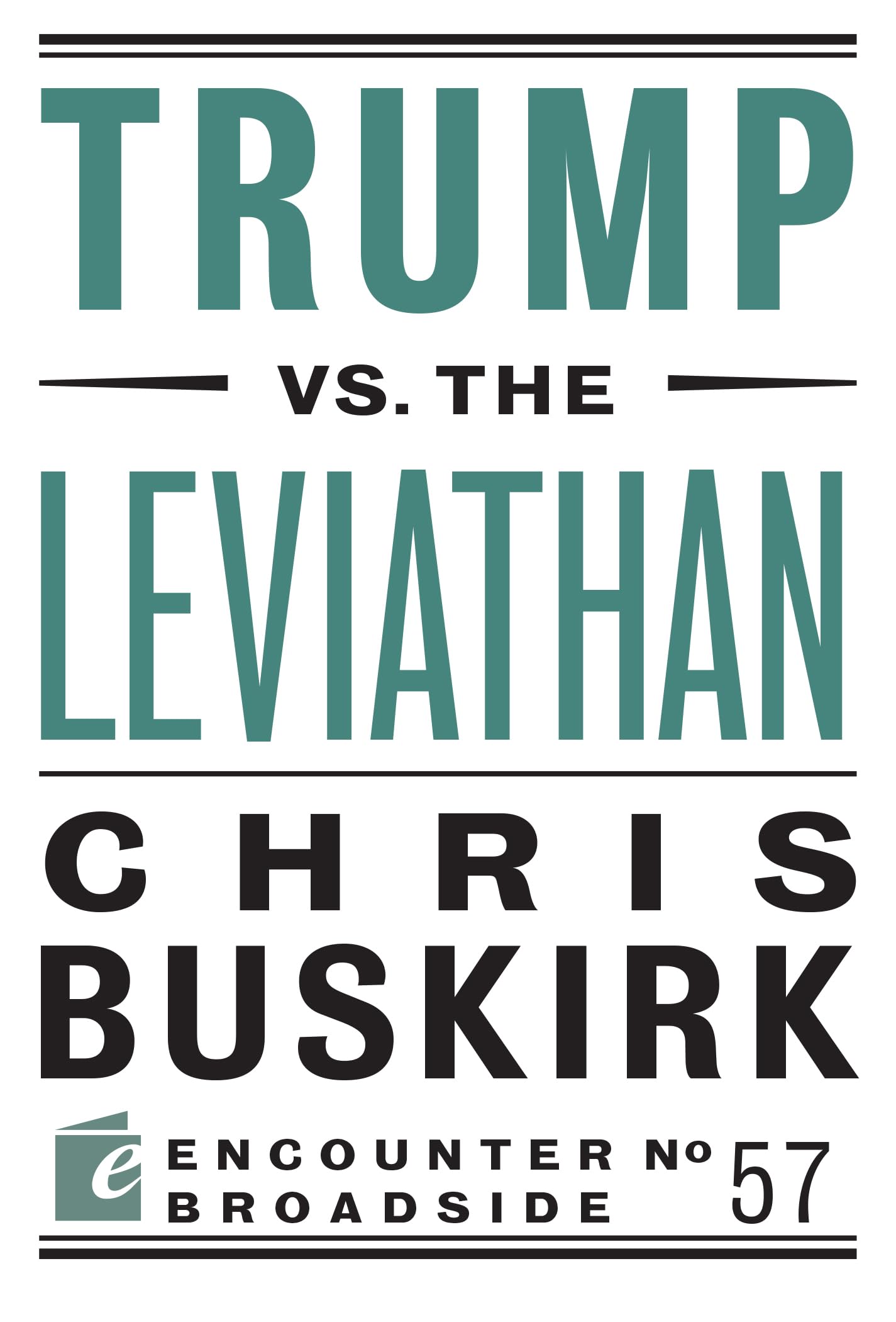 Trump vs. the Leviathan (Encounter Broadsides, 57, Band 57) Social Sciences