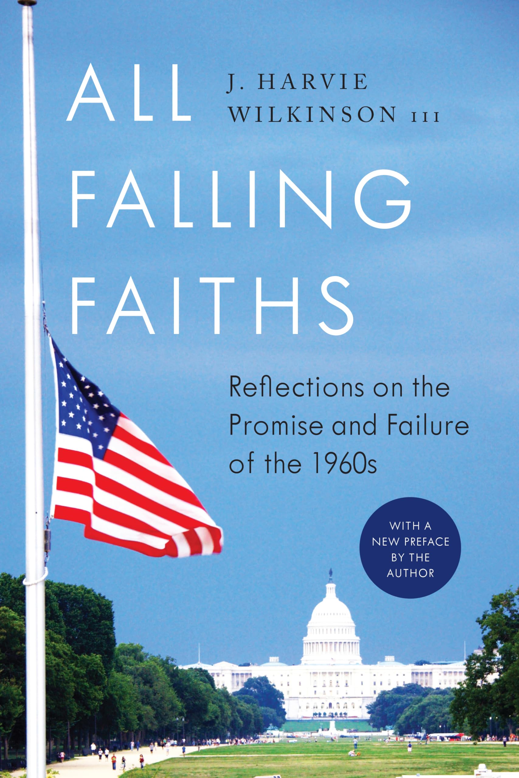All Falling Faiths: Reflections on the Promise and Failure of the 1960s Social Sciences