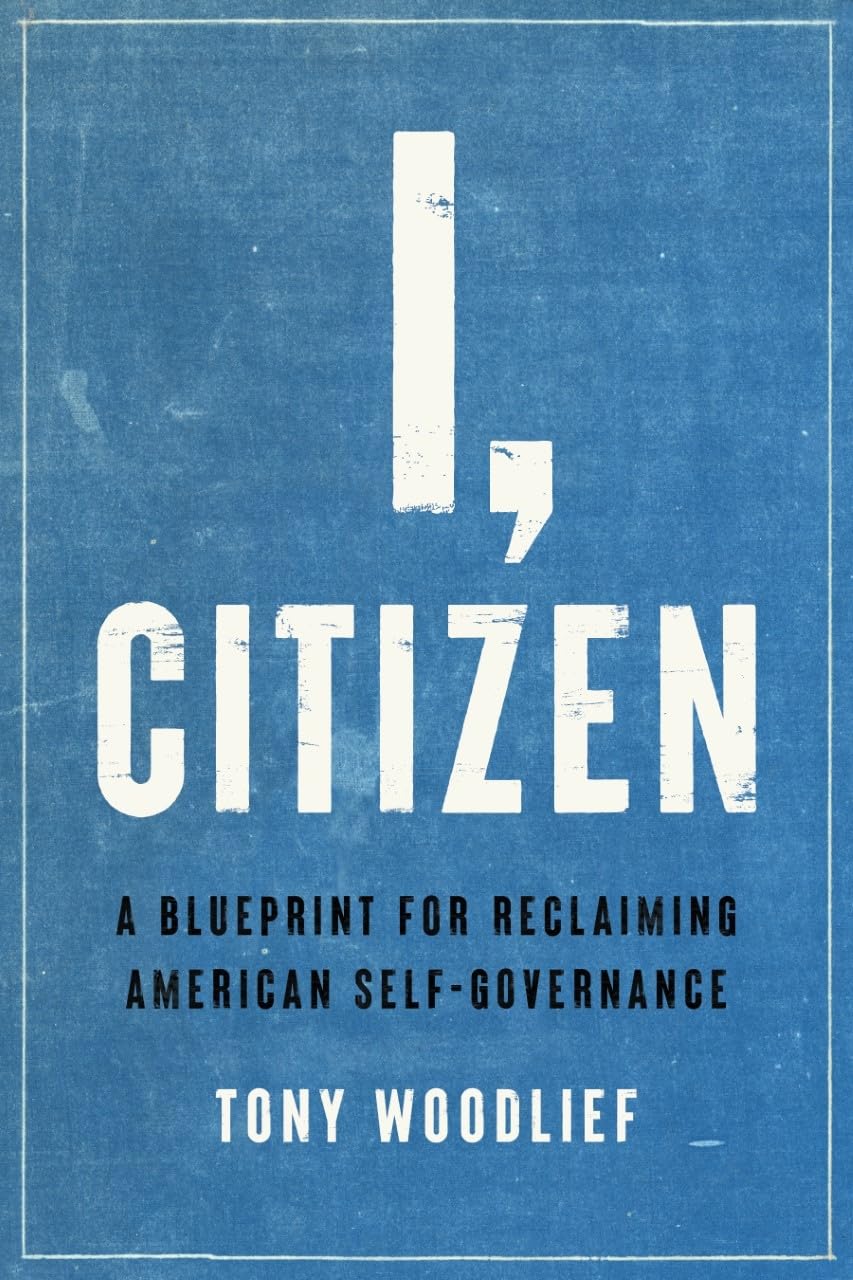 I, Citizen: A Blueprint for Reclaiming American Self-Governance Social Sciences