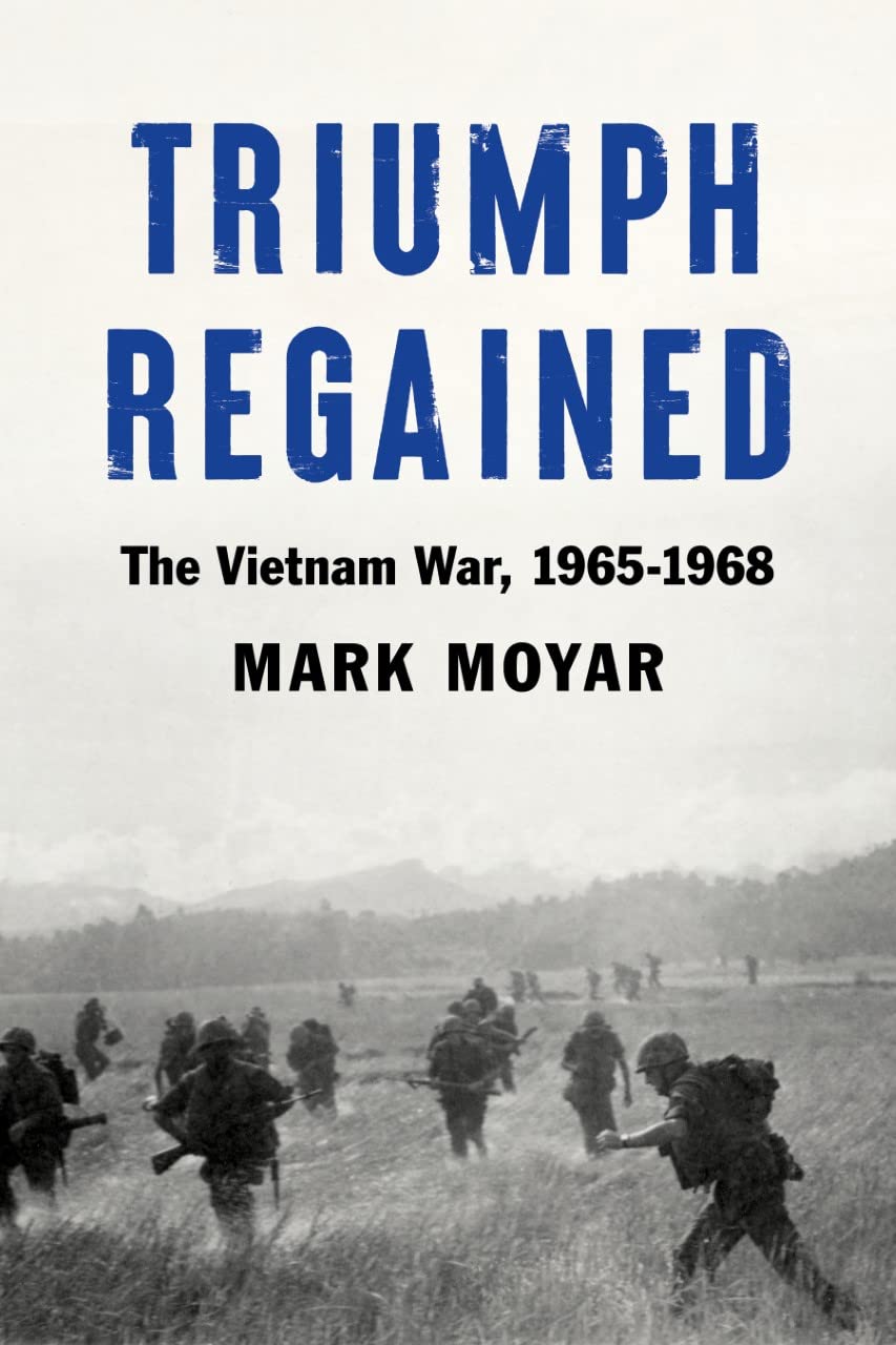 Triumph Regained: The Vietnam War, 1965-1968 Social Sciences