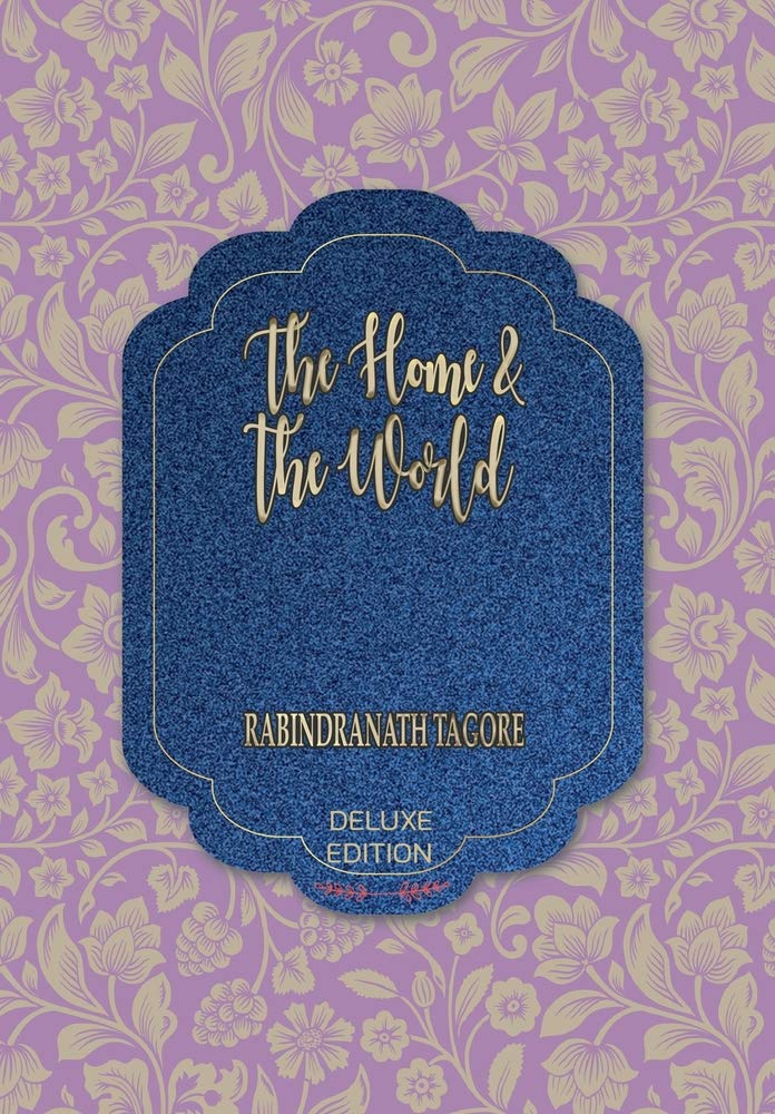 The Home and the World (Iboo Classics, Band 60) Social Sciences