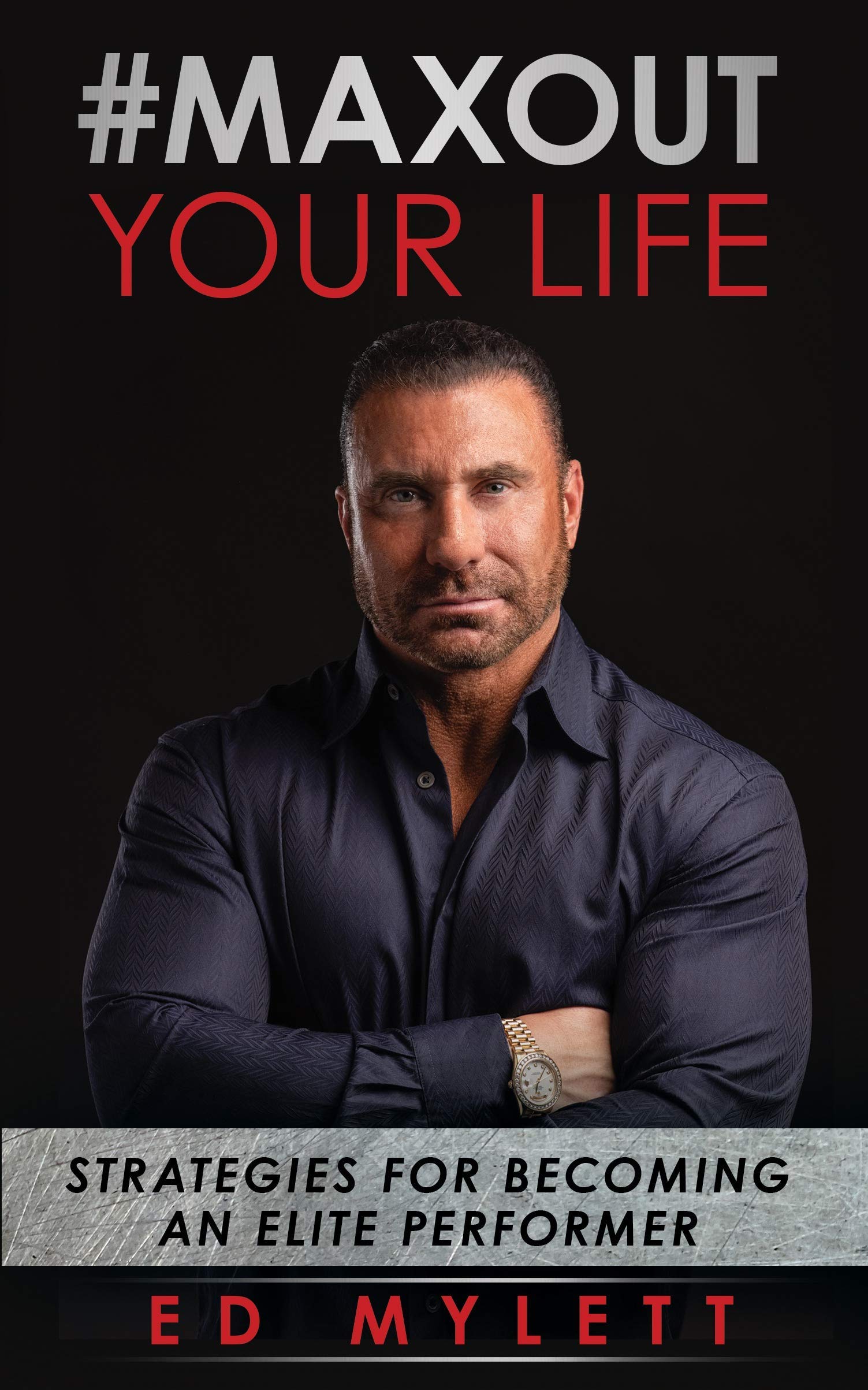 #Max Out Your Life: Strategies for Becoming an Elite Performer Books