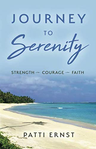 Journey to Serenity: Strength ~ Courage ~ Faith Lifestyle