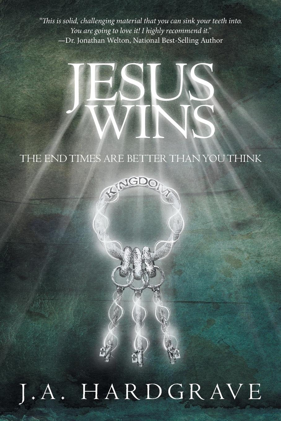 Jesus Wins: The End Times Are Better Than You Think Religion & Esotericism
