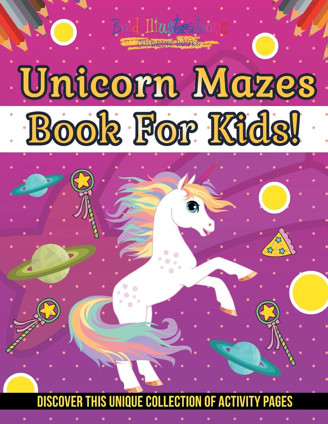 Unicorn Mazes Book For Kids! Discover This Unique Collection Of Activity Pages Non-fiction