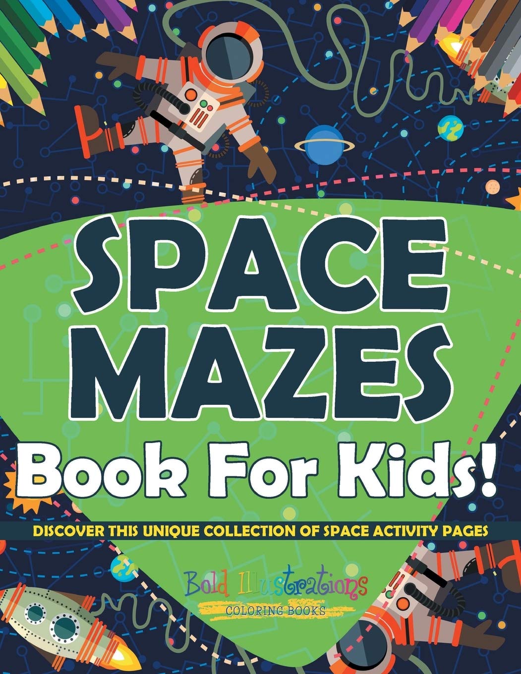 Space Mazes Book For Kids! Discover This Unique Collection Of Space Activity Pages Non-fiction