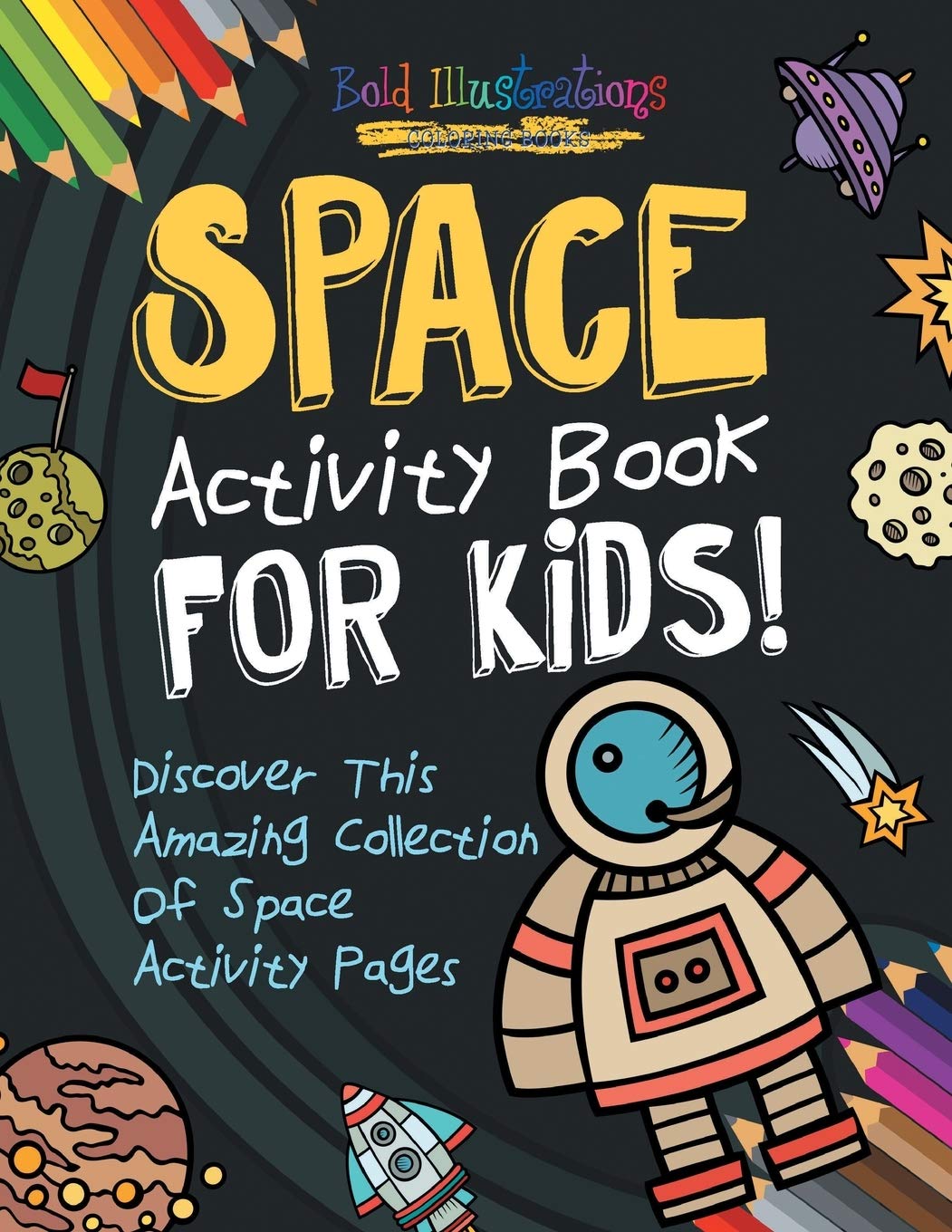 Space Activity Book For Kids! Discover This Amazing Collection Of Space Activity Pages Business & Technology