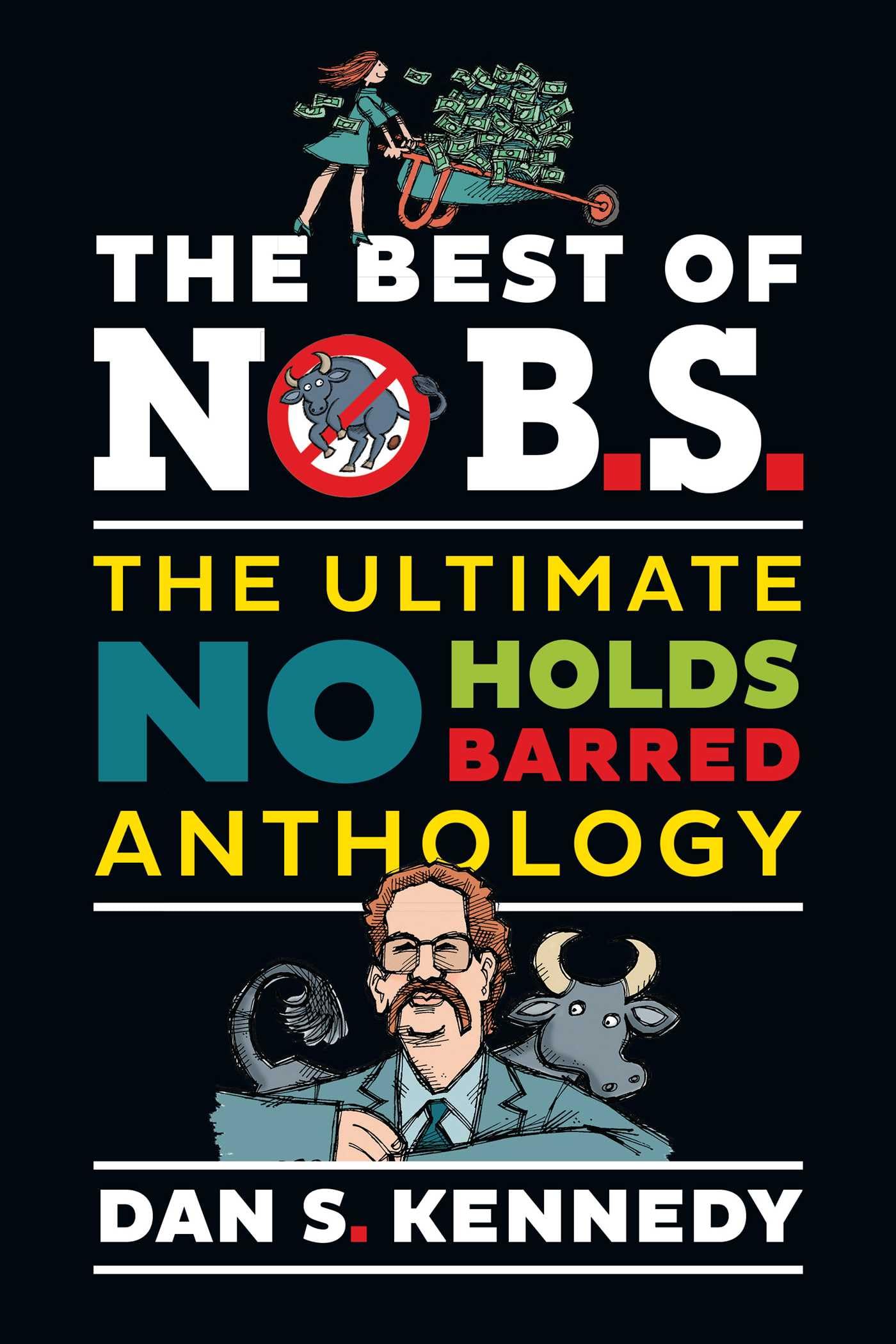 The Best of No B.S. Business, Finance & Career