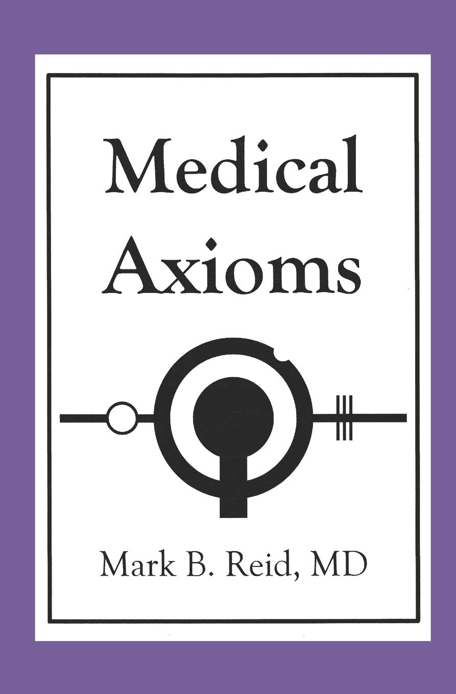 Medical Axioms: 1st Edition Medicine