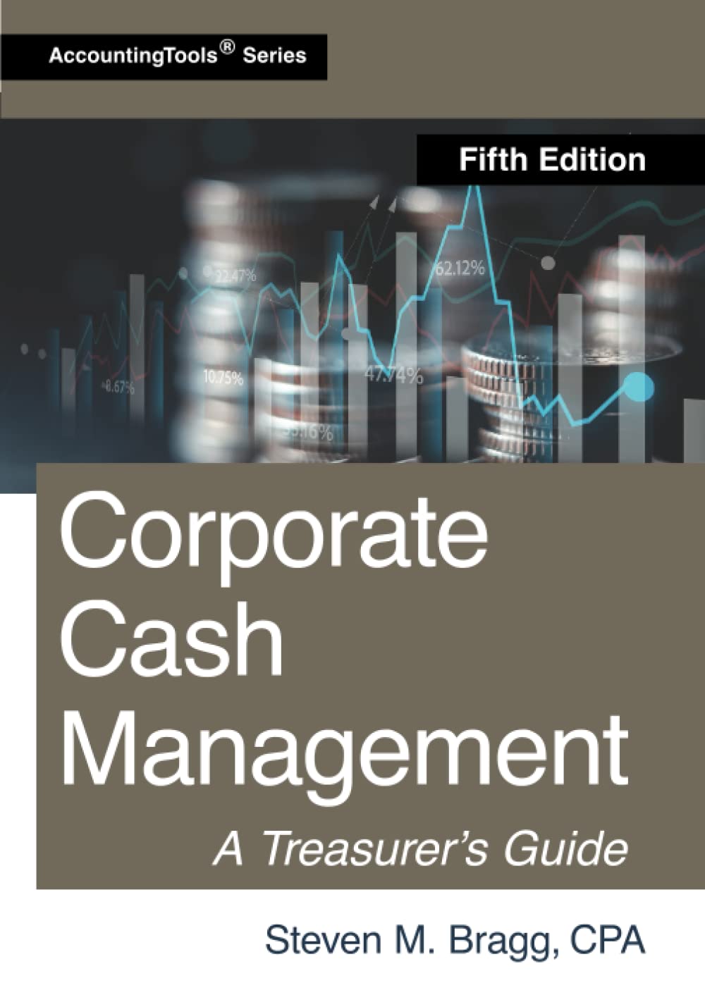 Corporate Cash Management: Fifth Edition Business & Technology