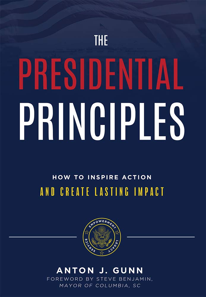The Presidential Principles: How To Inspire Action And Create Lasting Impact Medicine