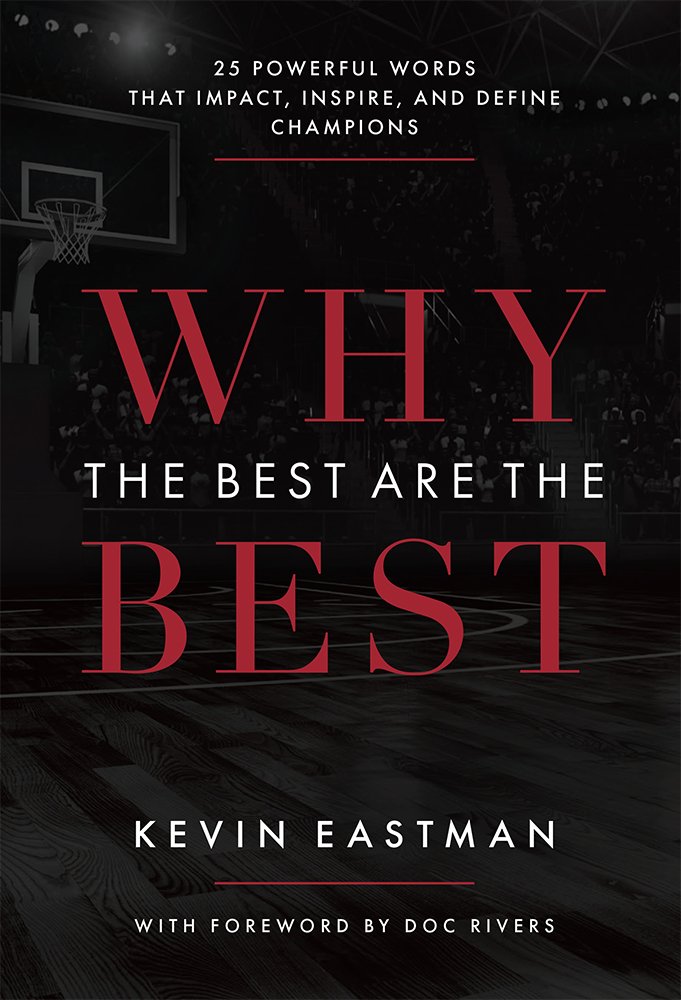Why The Best Are The Best: 25 Powerful Words That Impact, Inspire, And Define Champions Business, Finance & Career