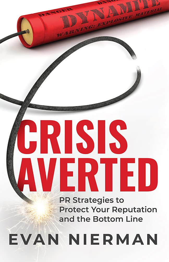 Crisis Averted: PR Strategies to Protect Your Reputation and the Bottom Line Media & Communication