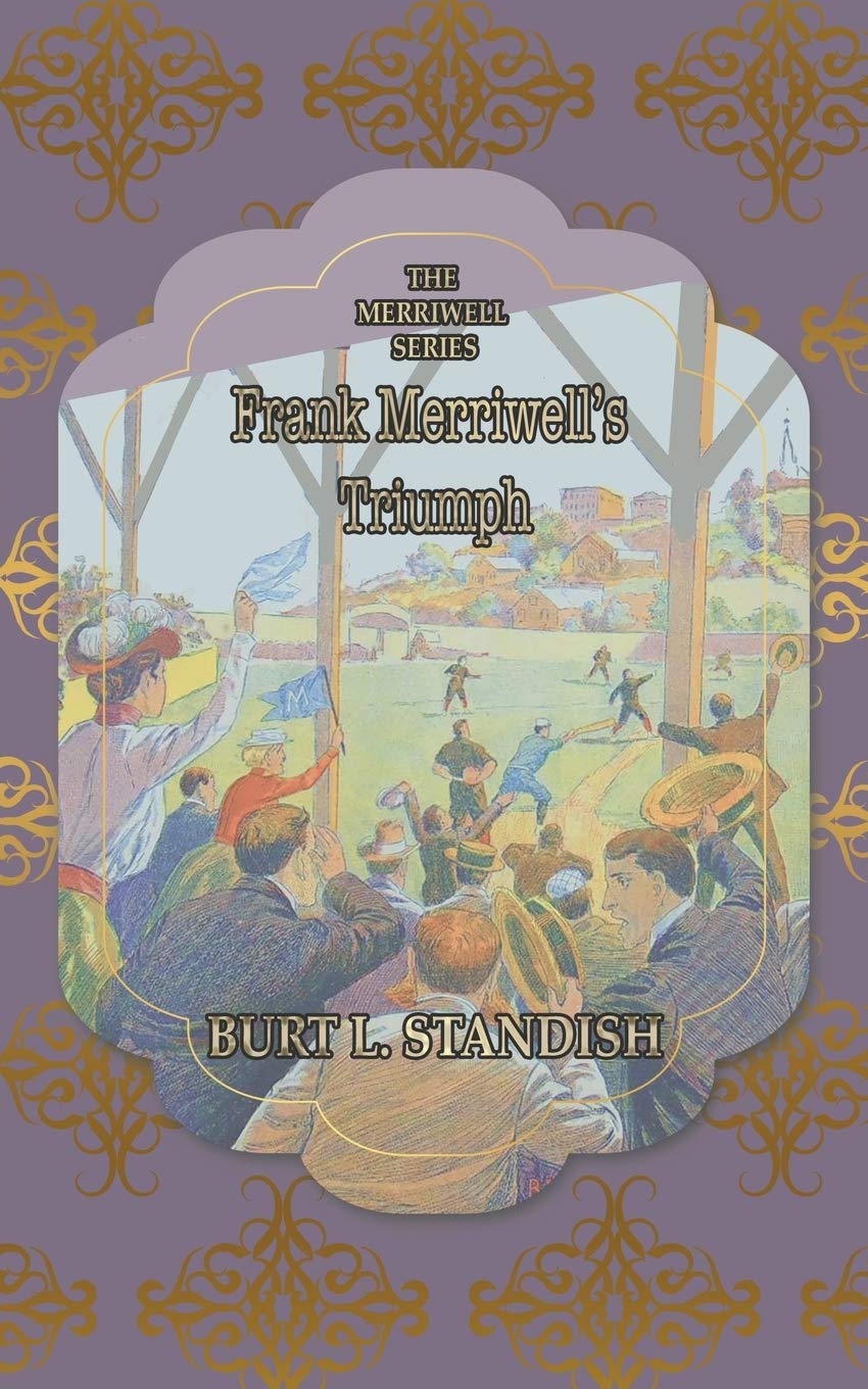 Frank Merriwell's Triumph: Or; The Disappearance of Felicia book