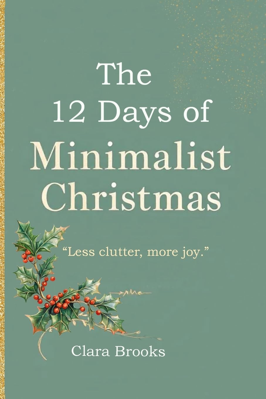 The 12 Days of Minimalist Christmas Business, Finance & Career