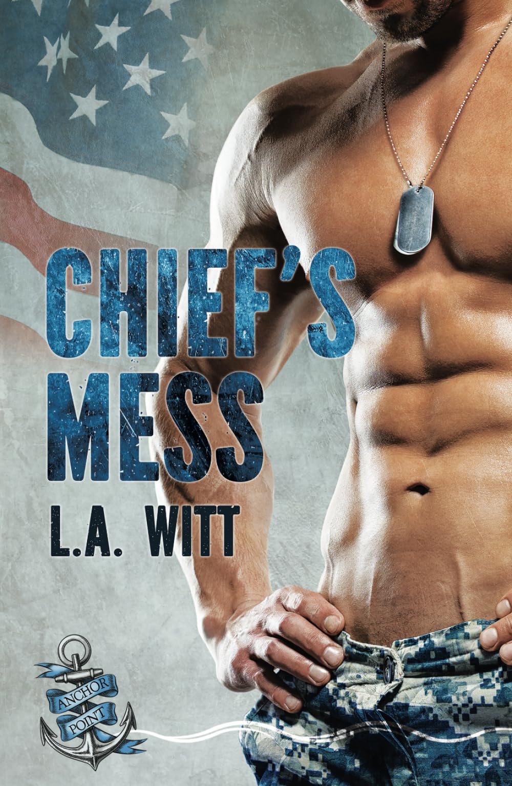 Chief's Mess (The Anchor Point Series, Band 3) LGBTQ+