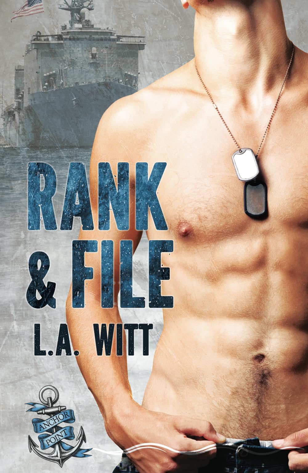 Rank & File (The Anchor Point Series, Band 4) LGBTQ+