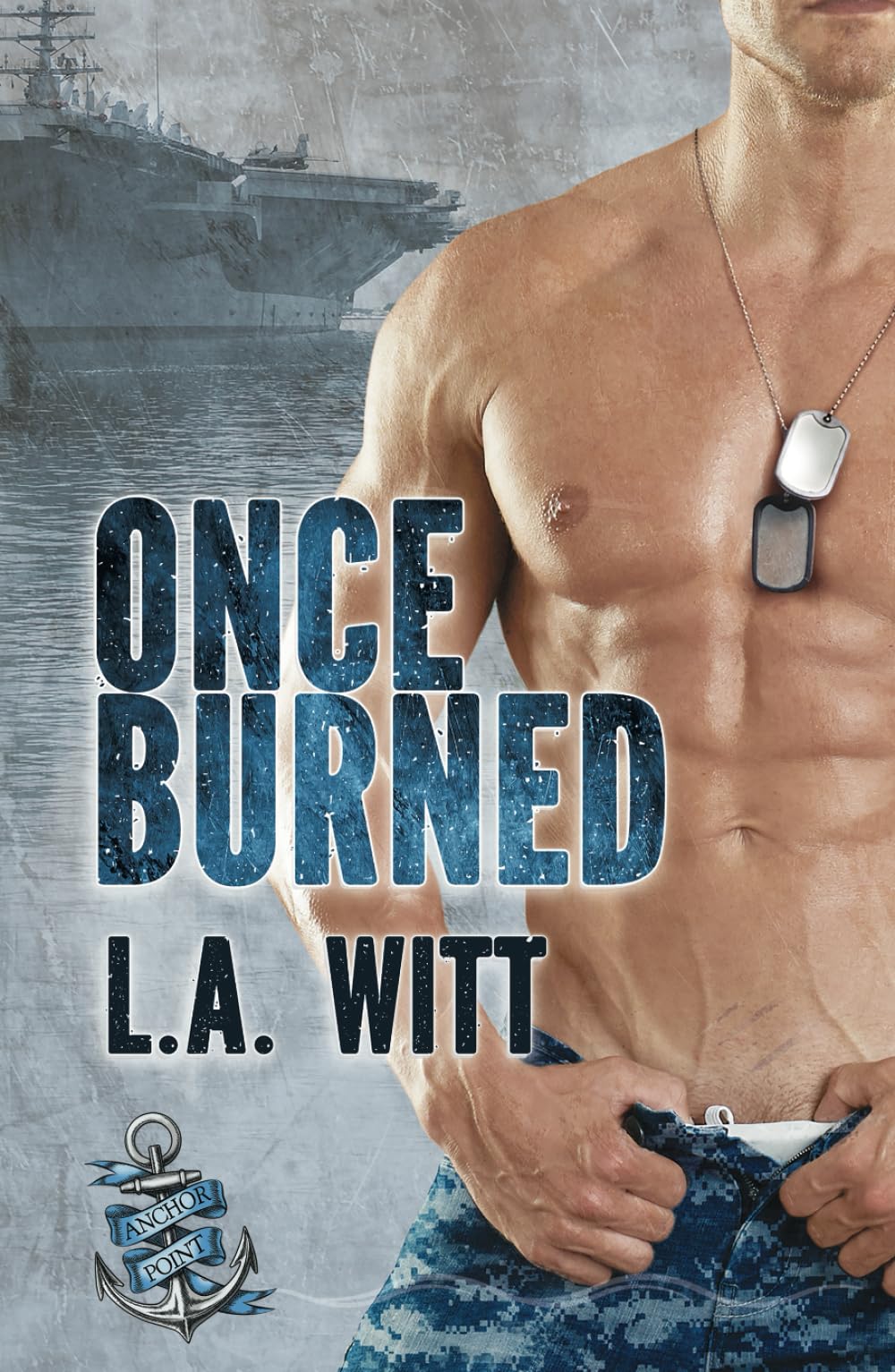Once Burned (The Anchor Point Series, Band 6) LGBTQ+