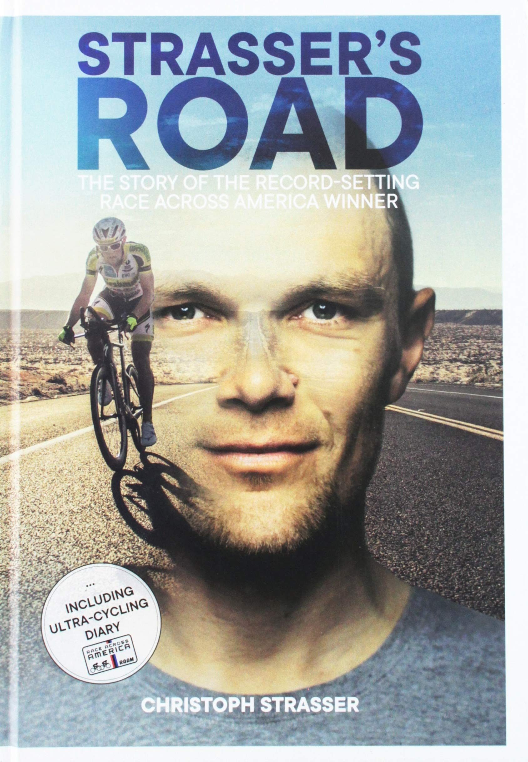 Strasser's Road: The Story of the Record-setting Race Across America Winner Memories