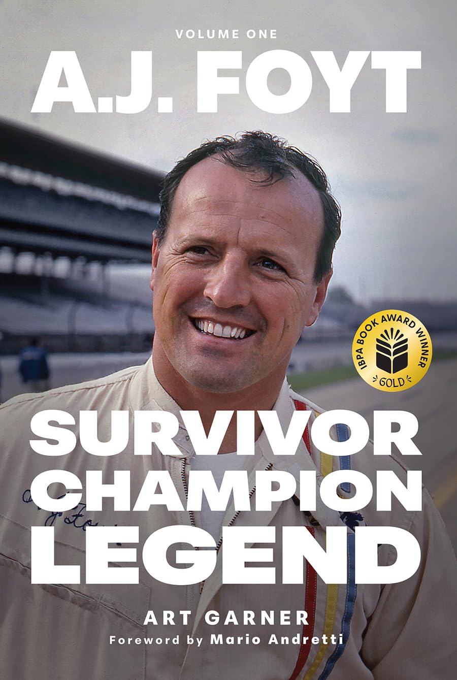 A.J. Foyt - Volume 1: Survivor, Champion, Legend Sports