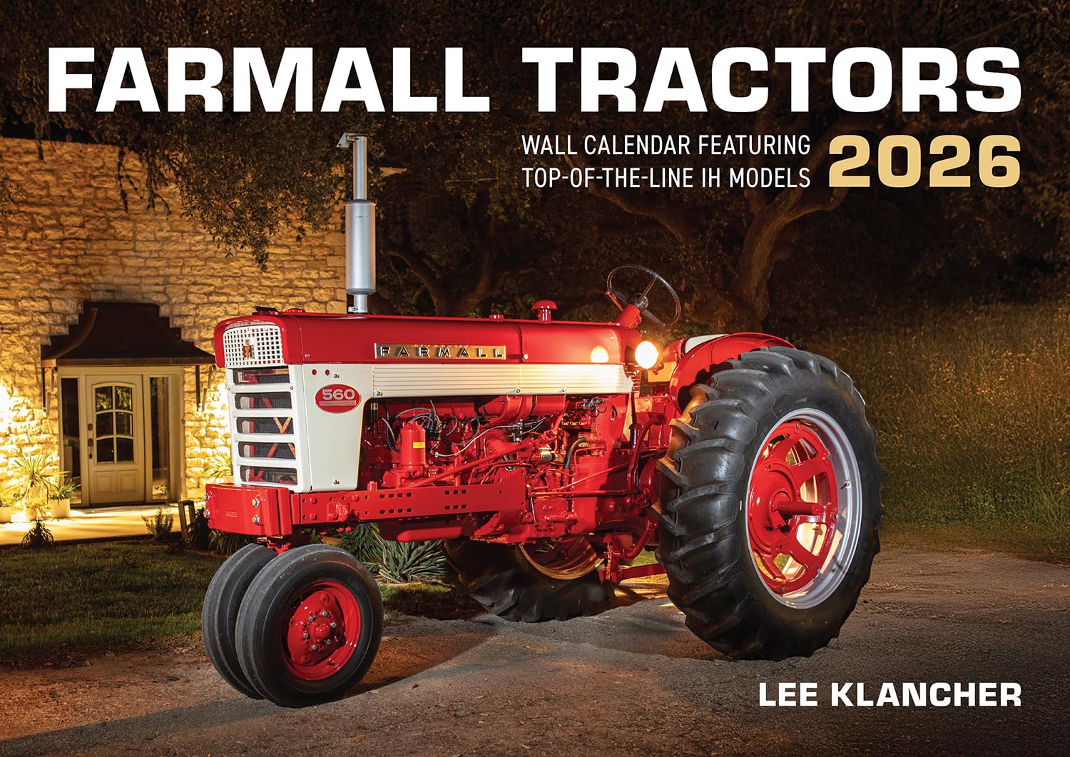 Farmall Tractors Calendar 2026: Featuring Top-of-the-Line Models from 1954 to today Arts & Culture