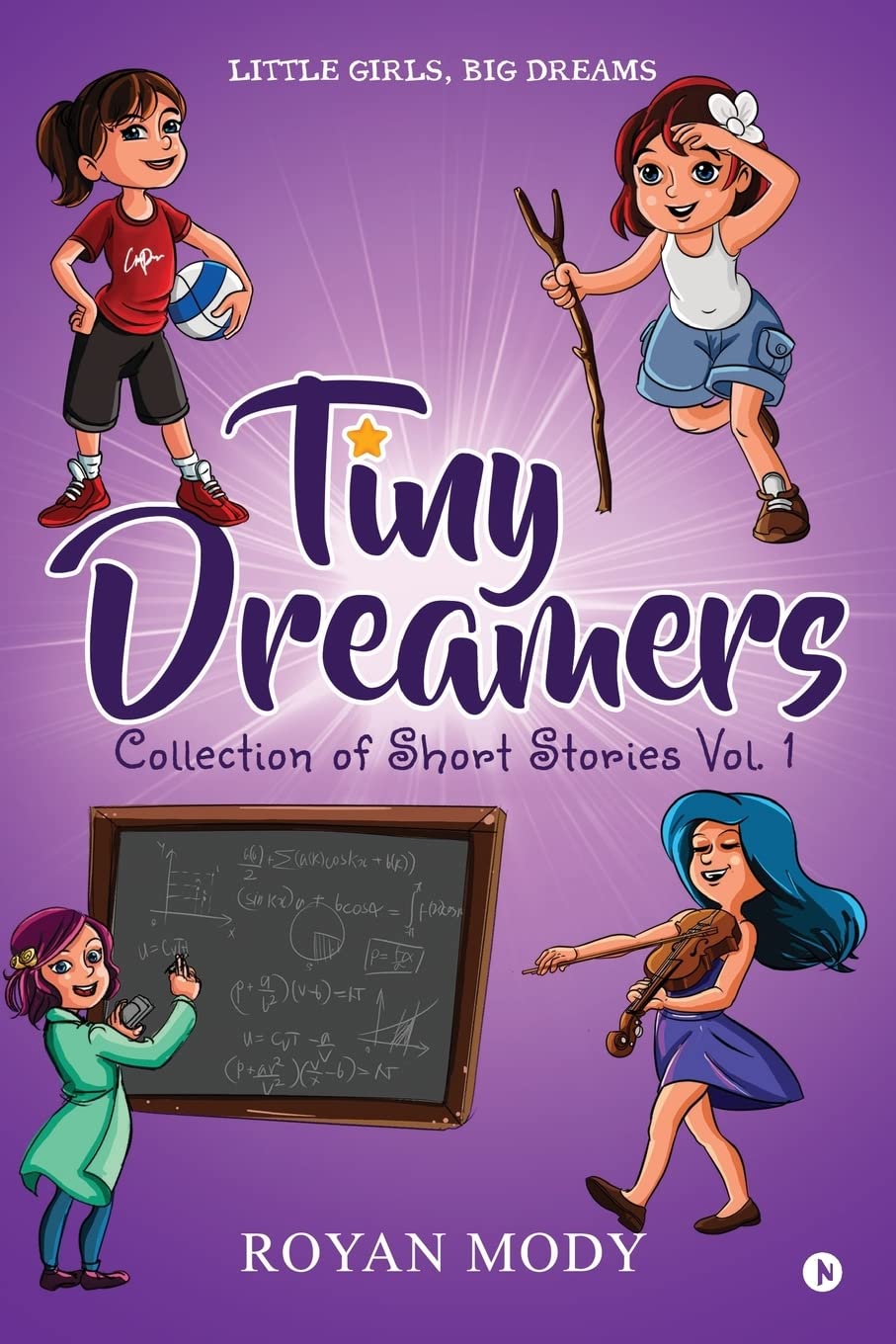 Tiny Dreamers - Collection of Short Stories Vol. 1: Little Girls, Big Dreams Novels & Short Stories