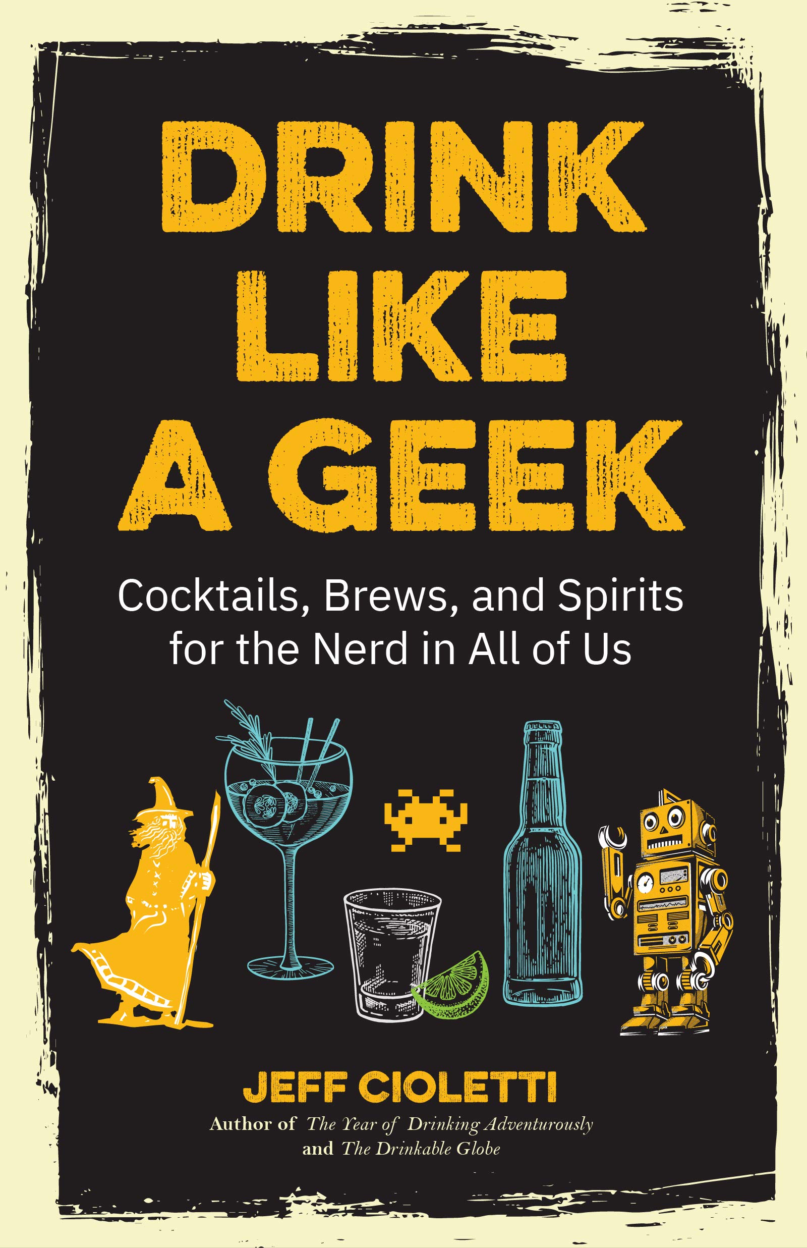 Drink Like a Geek: Cocktails, Brews, and Spirits for the Nerd in All of Us (Gift 21st birthday) Social Sciences