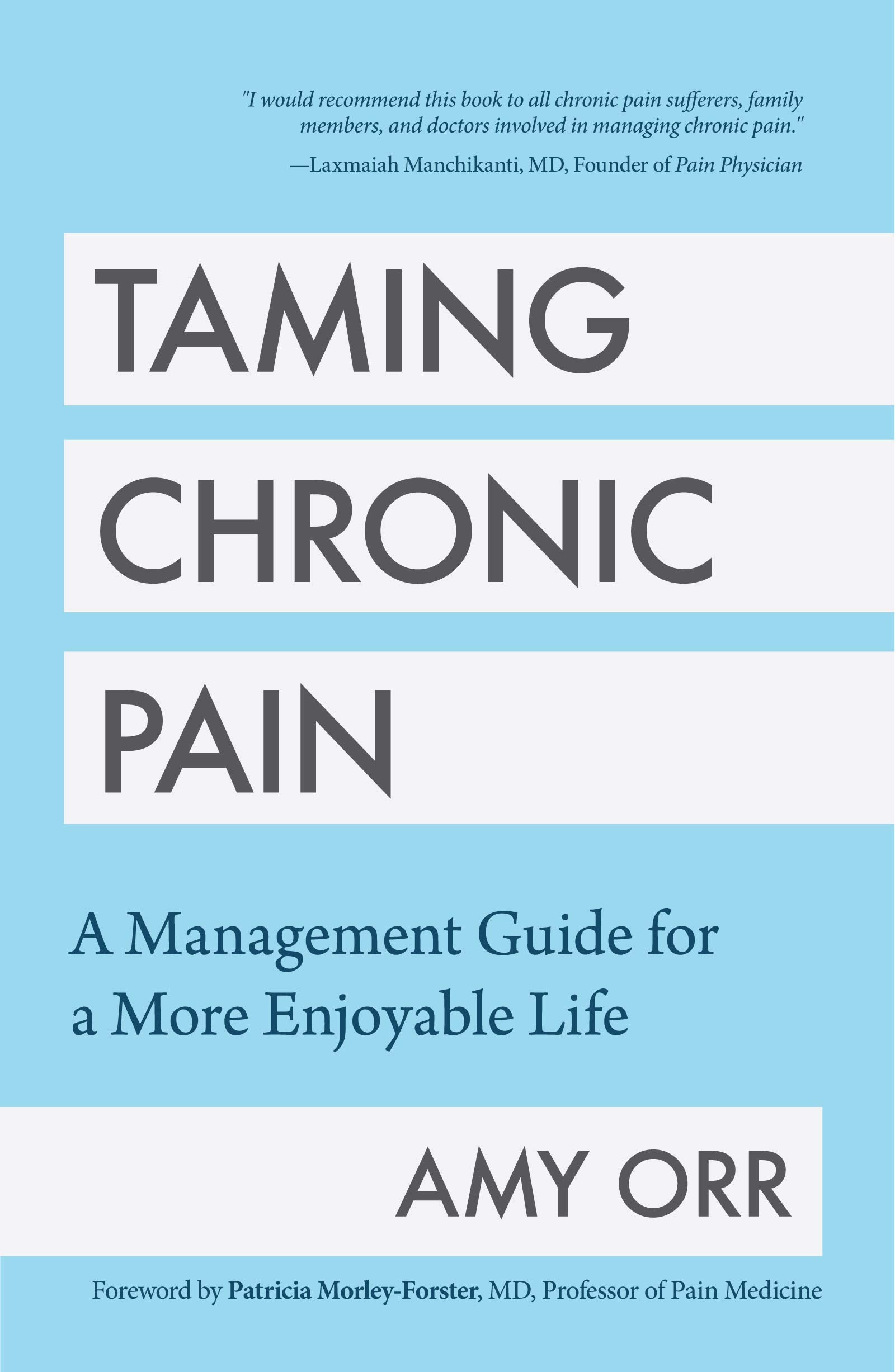 Taming Chronic Pain: A Management Guide for a More Enjoyable Life (Guide to Chronic Pain Management) Medicine