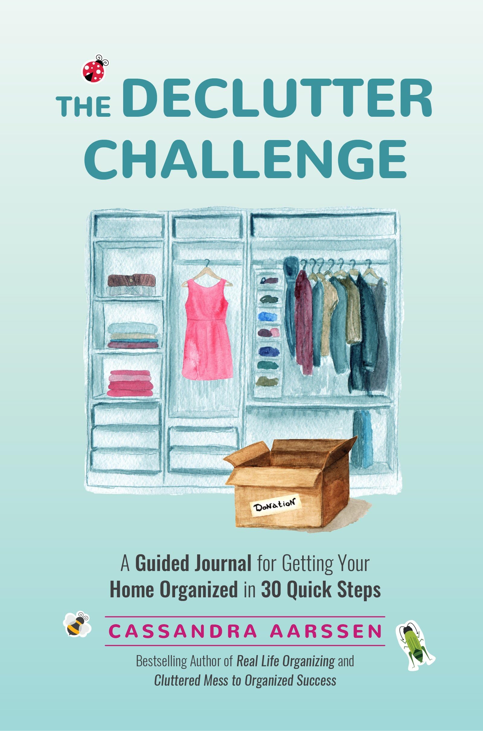 Declutter Challenge: A Guided Journal for Getting your Home Organized in 30 Quick Steps (Guided Journal for Cleaning & Decorating, for Fans of Cluttered Mess) (Clutterbug) Business, Finance & Career