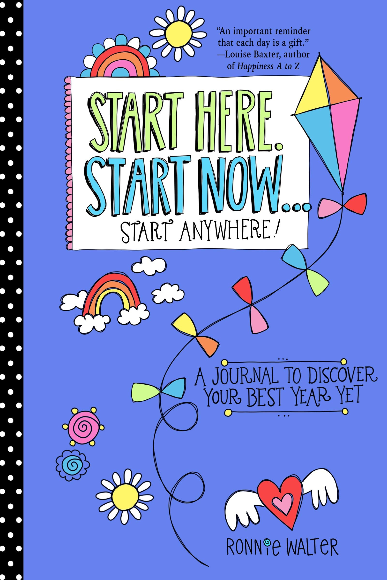 Start Here, Start Now…Start Anywhere: A Fill-in Journal to Discover Your Best Year Yet! (Adult Coloring Book, Activity Journal, for Fans of Present ... Start Where You Are) (Mindfulness Journals) Business, Finance & Career