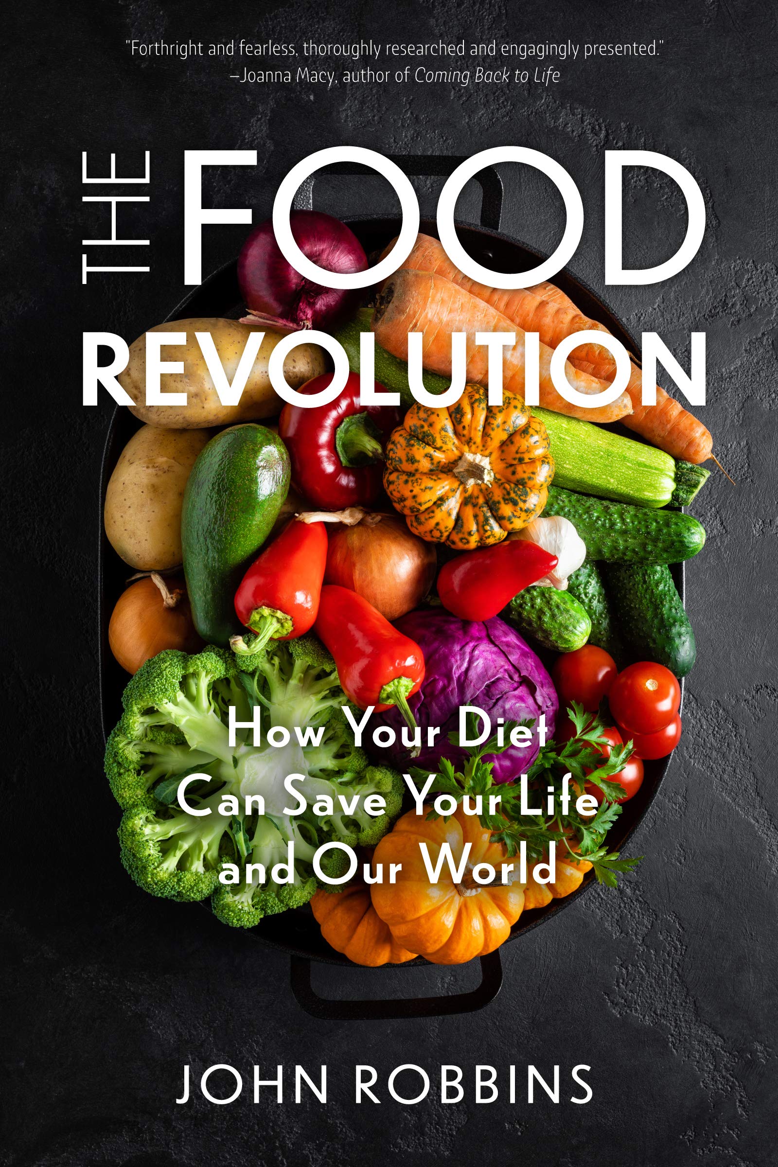Food Revolution: How Your Diet Can Save Your Life and Our World (Plant Based Diet, Food Politics) Social Sciences