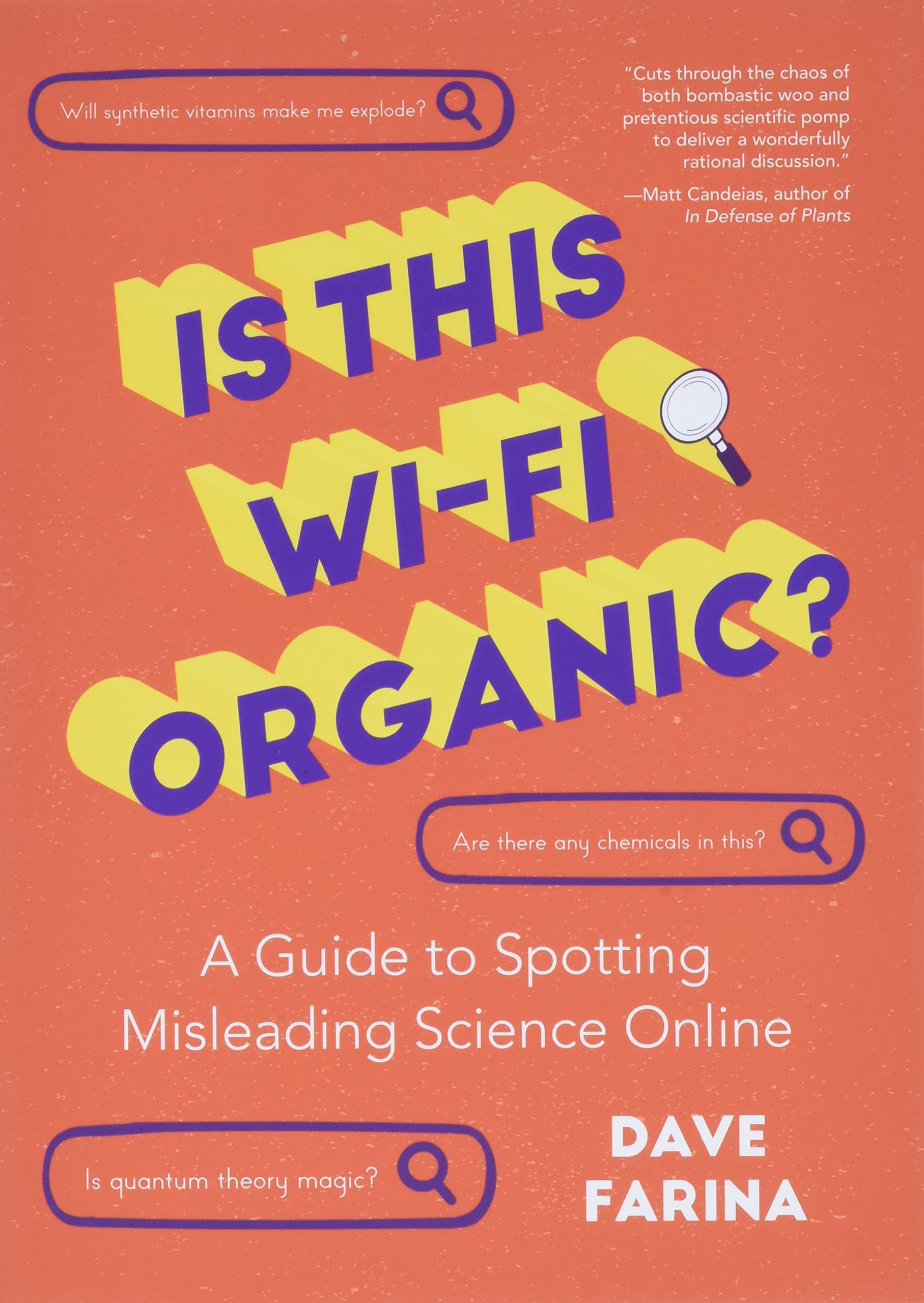 Is This Wi-fi Organic?: A Guide to Spotting Misleading Science Online book